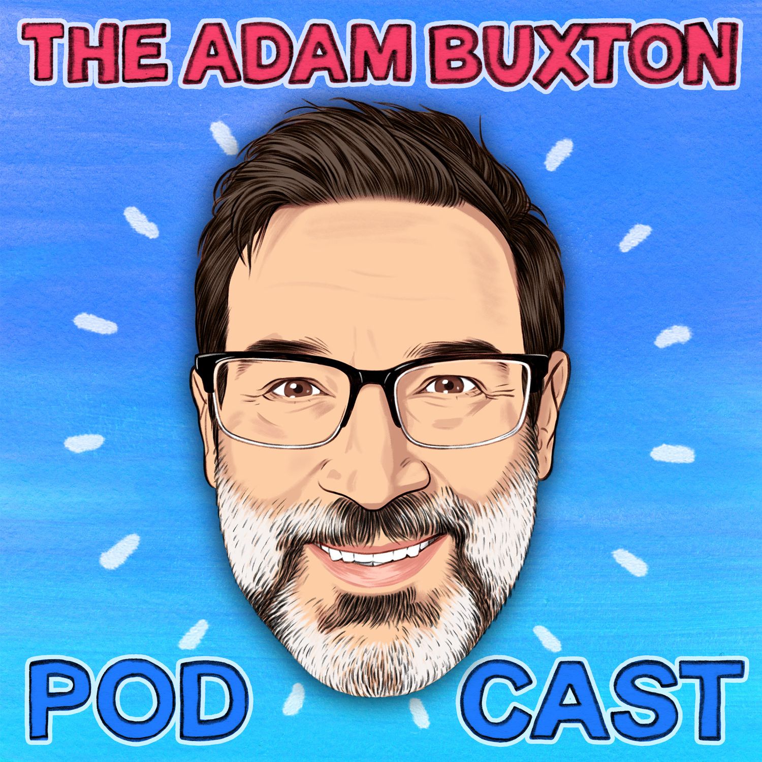1500px x 1500px - THE ADAM BUXTON PODCAST - Podcast Addict