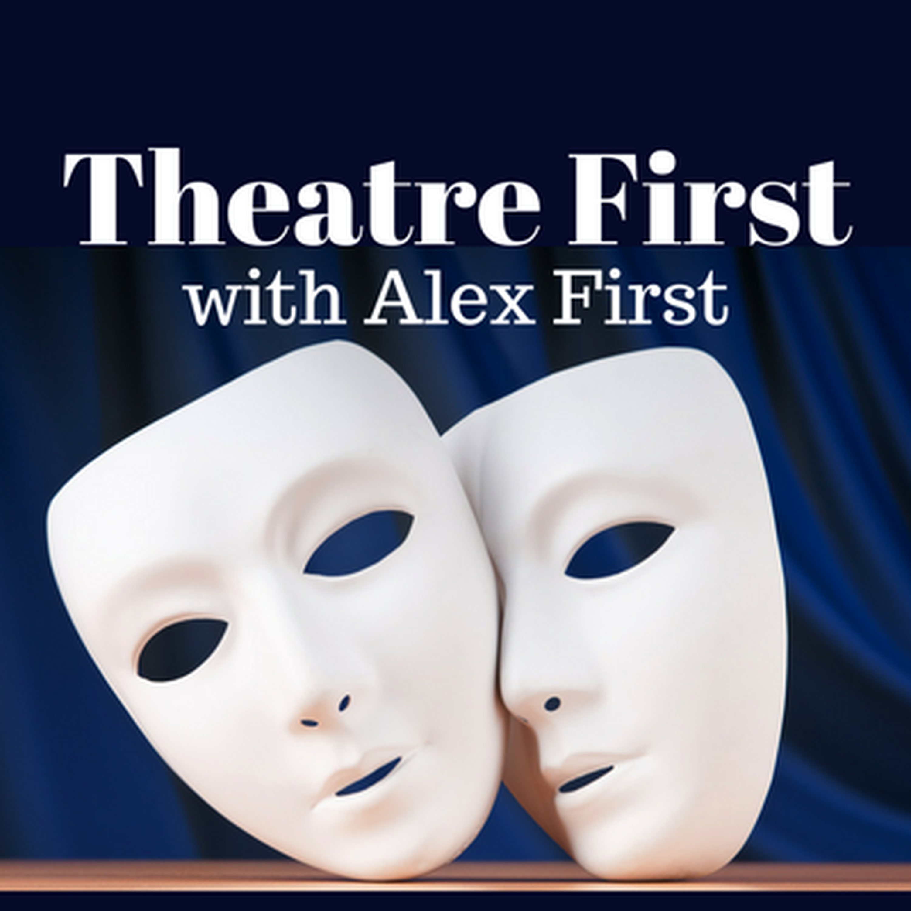 94: Going Down - Theatre First with Alex First