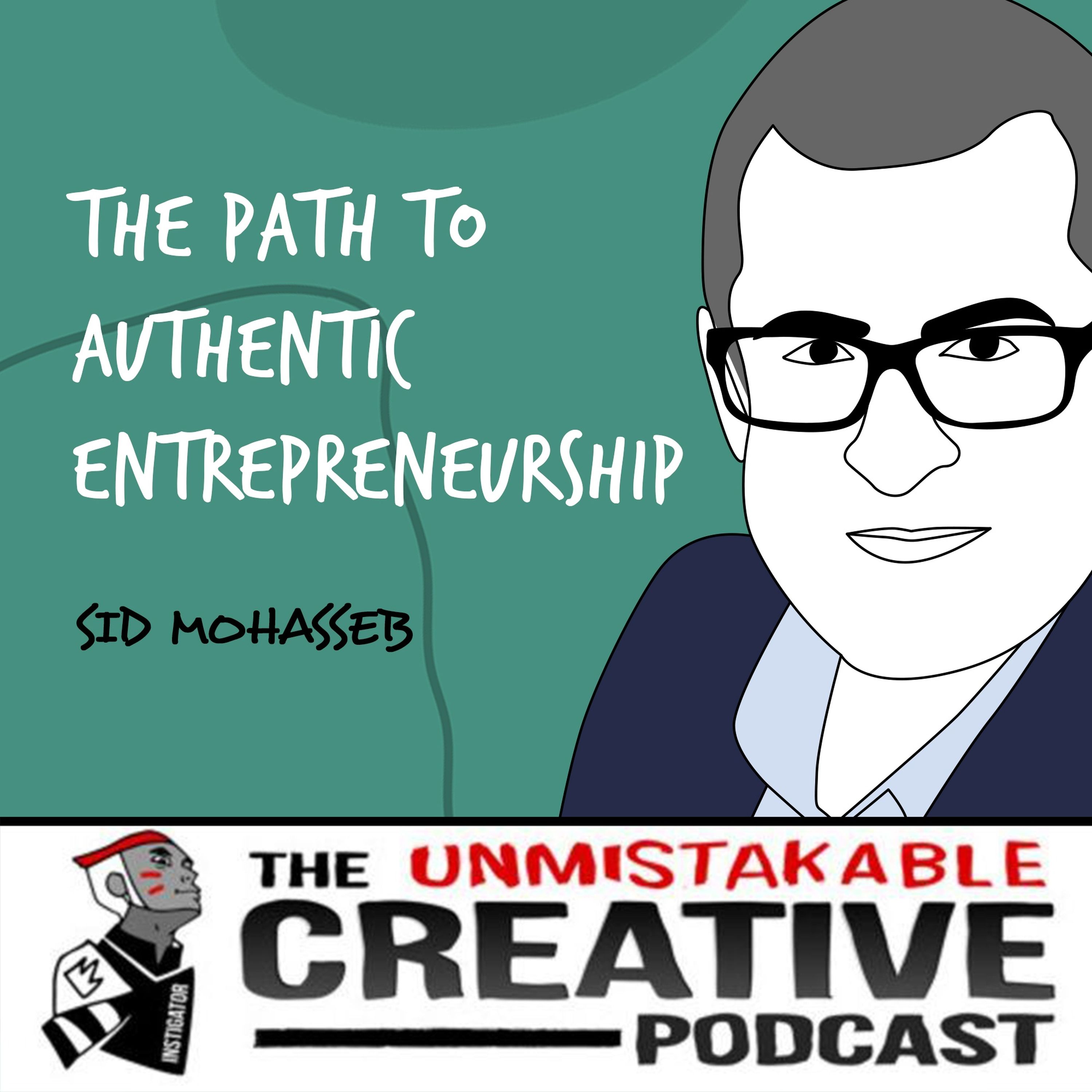 Sid Mohasseb | The Path to Authentic Entrepreneurship Image