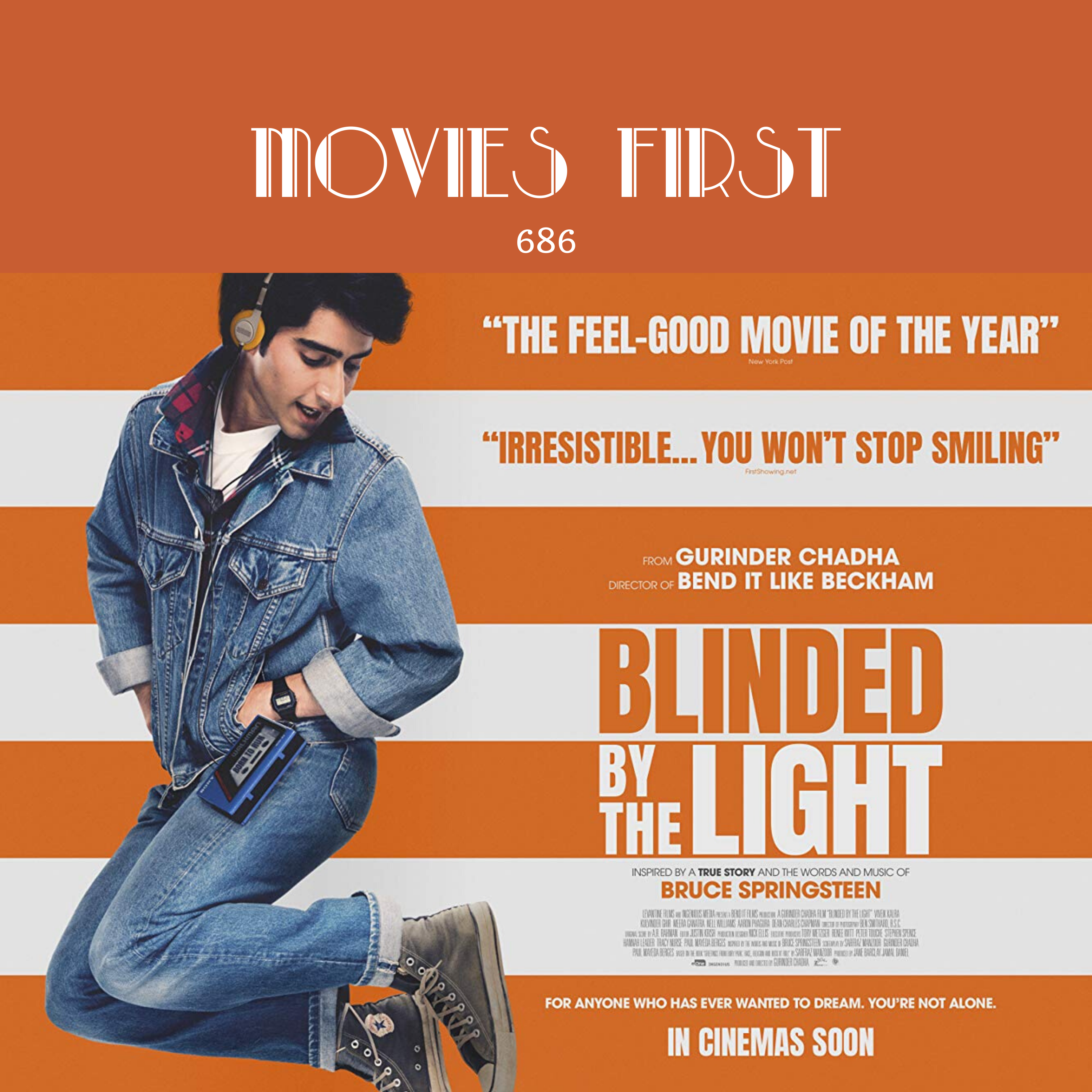 686: Blinded By The Light (Comedy, Drama, Music) (the @MoviesFirst review)