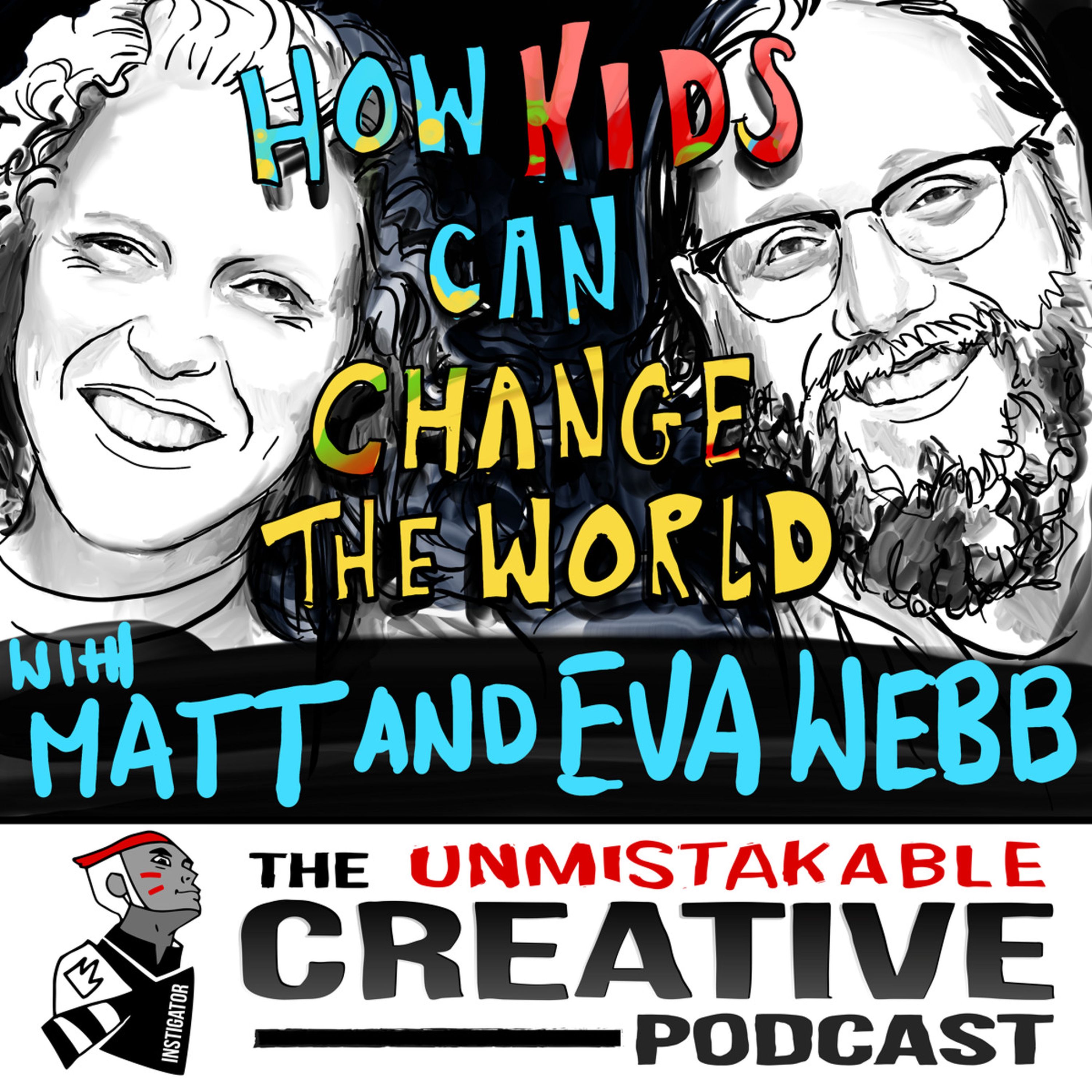 How Kids Can Have a Profound Impact on the World with Matt and Eva Webb