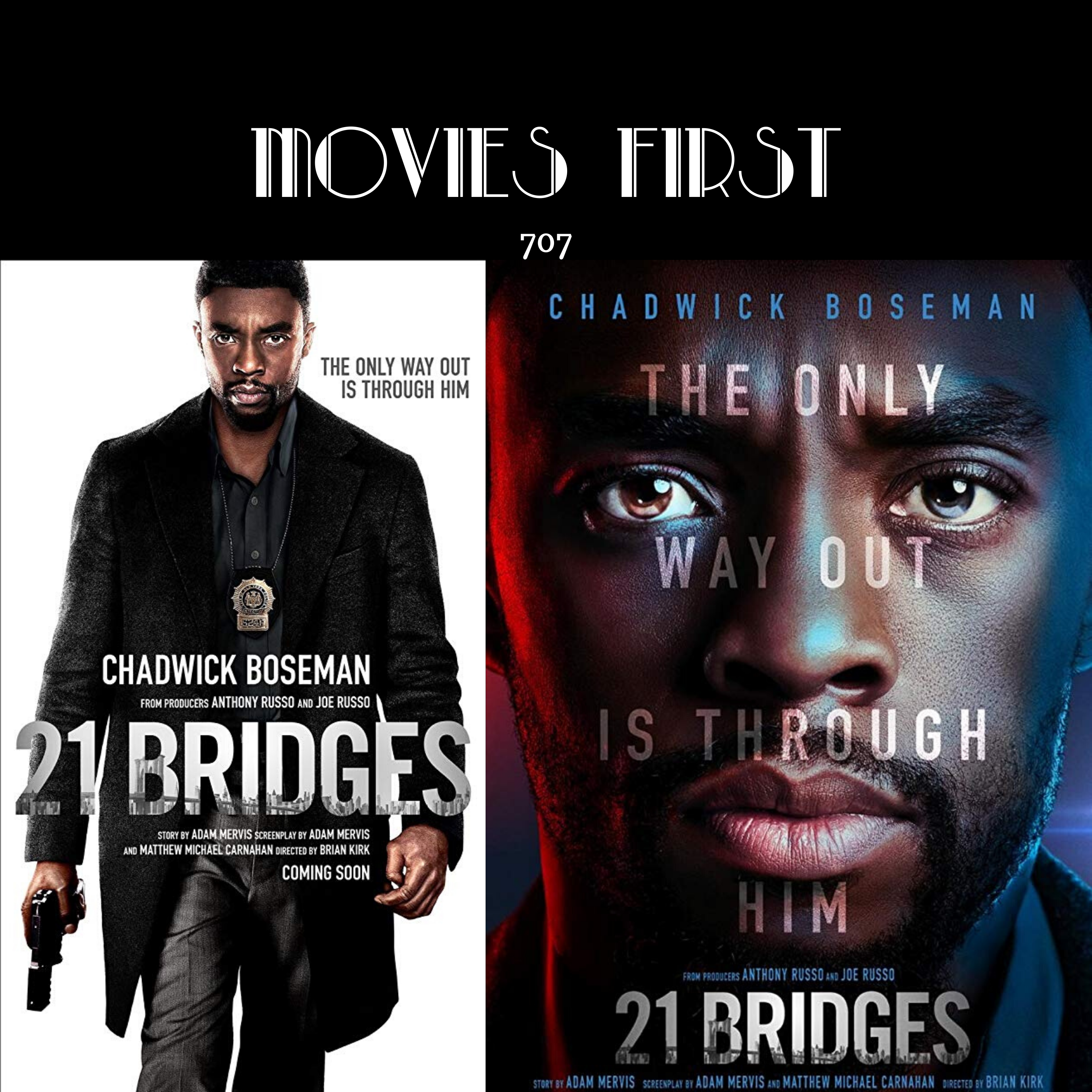 707:  21 Bridges (Action, Crime, Drama) (the @MoviesFirst review)