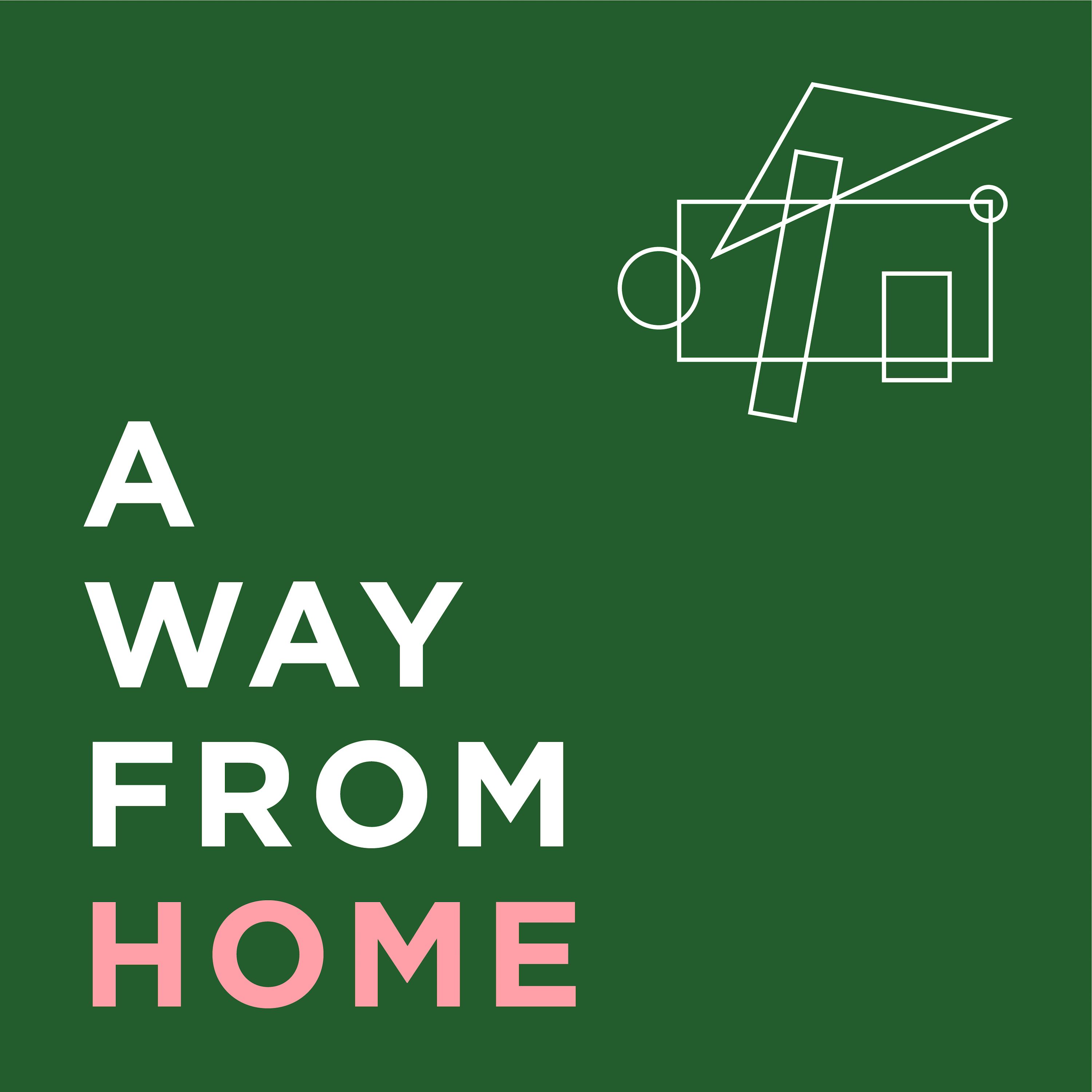 A Way From Home: Introduction