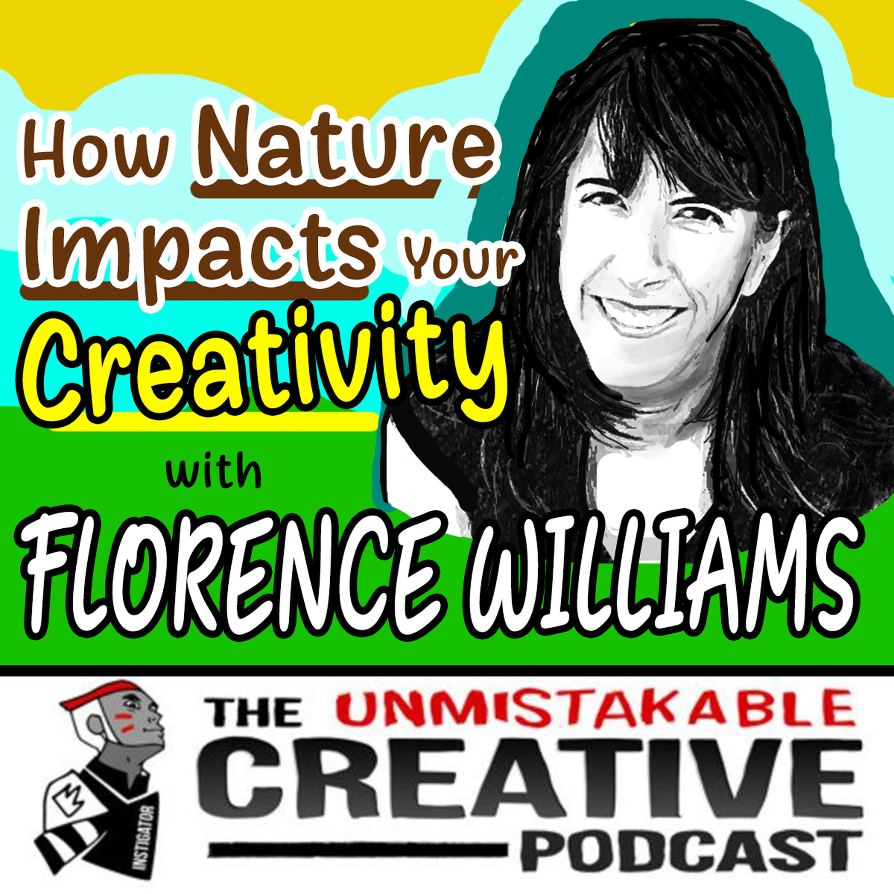How Nature Impacts Your Creativity with Florence Williams