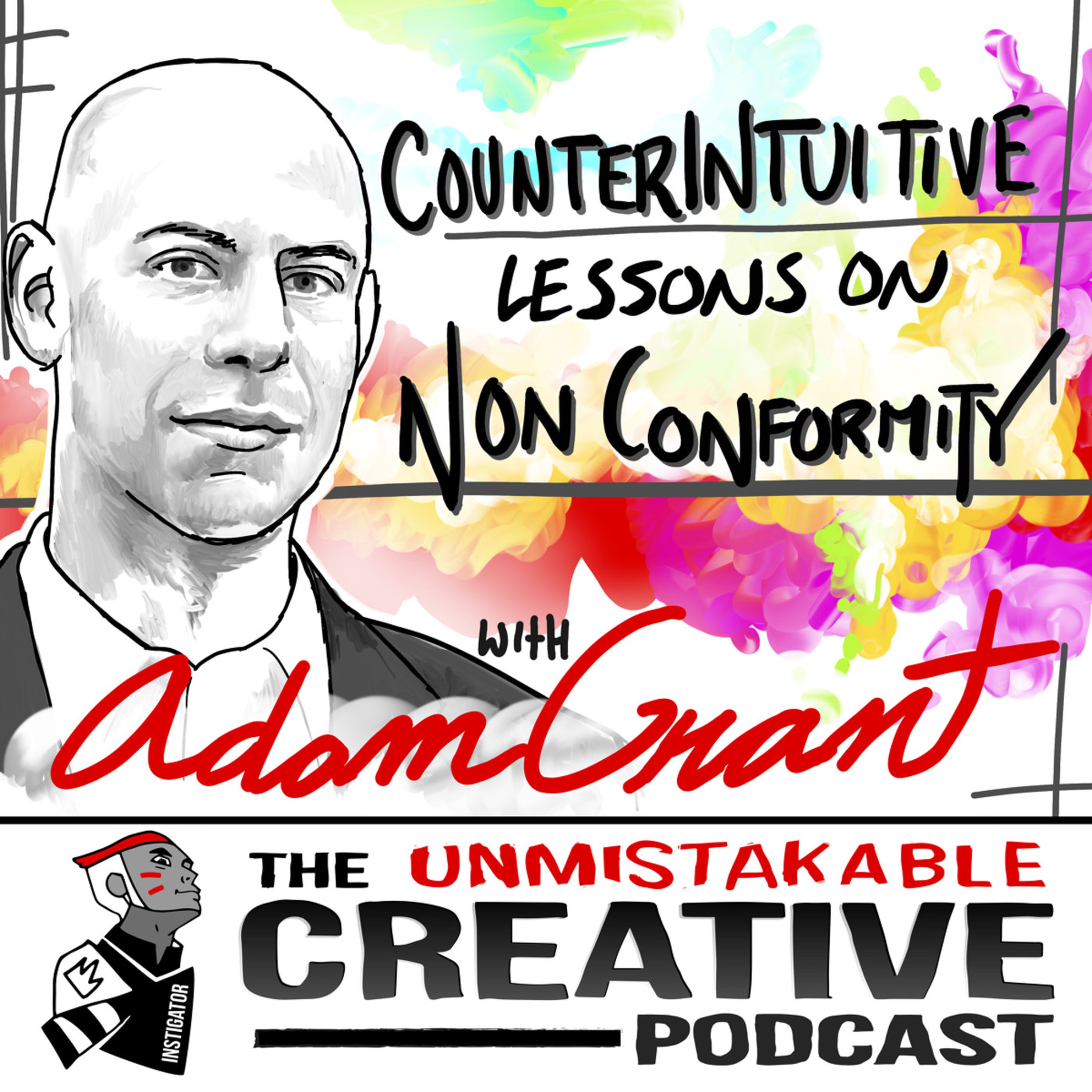 Counterintuitive Lessons on Non-Conformity with Adam Grant