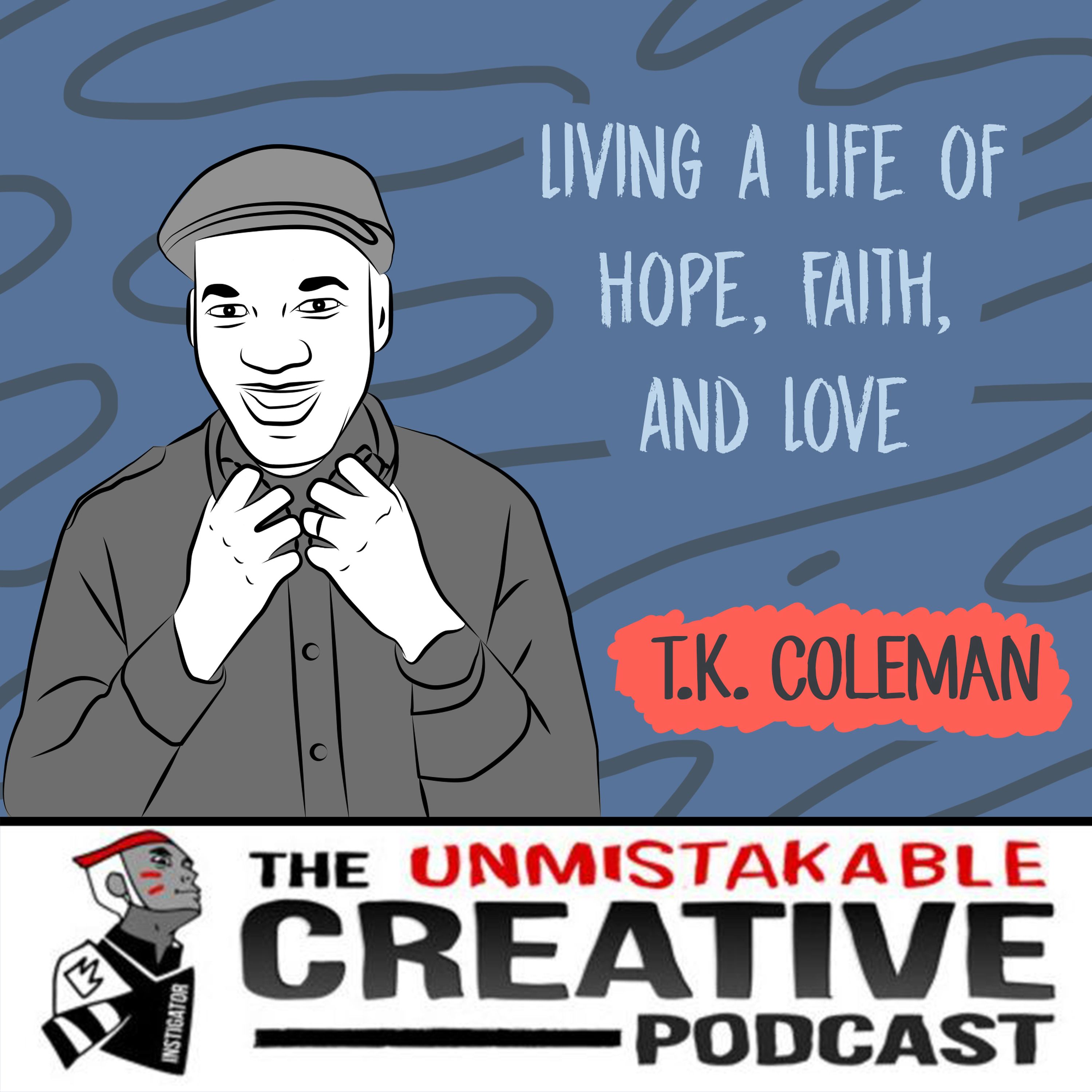 BLM: TK Coleman | Living a Life of Hope, Faith and Love Image