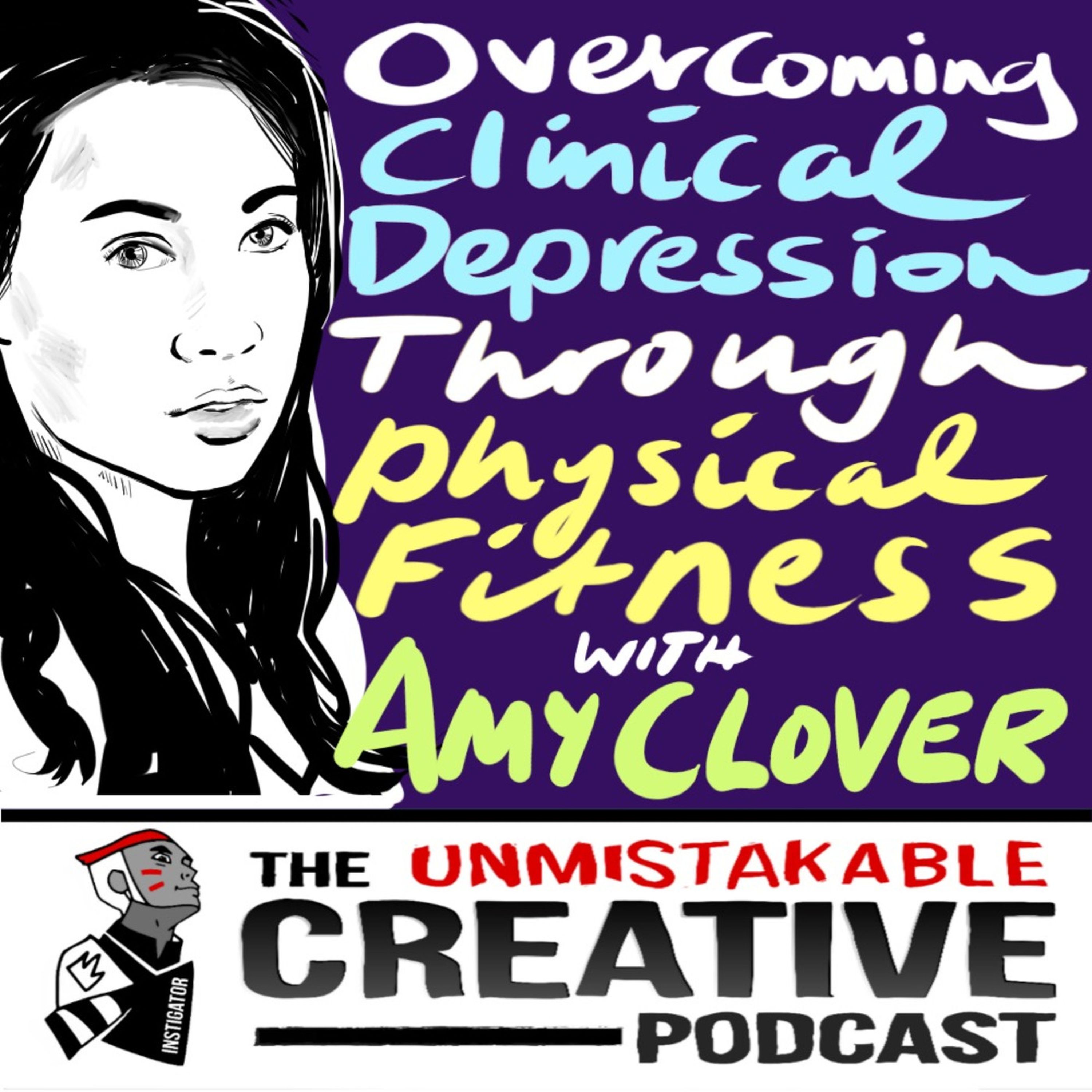 Overcoming Clinical Depression Through Physical Fitness with Amy Clover Image