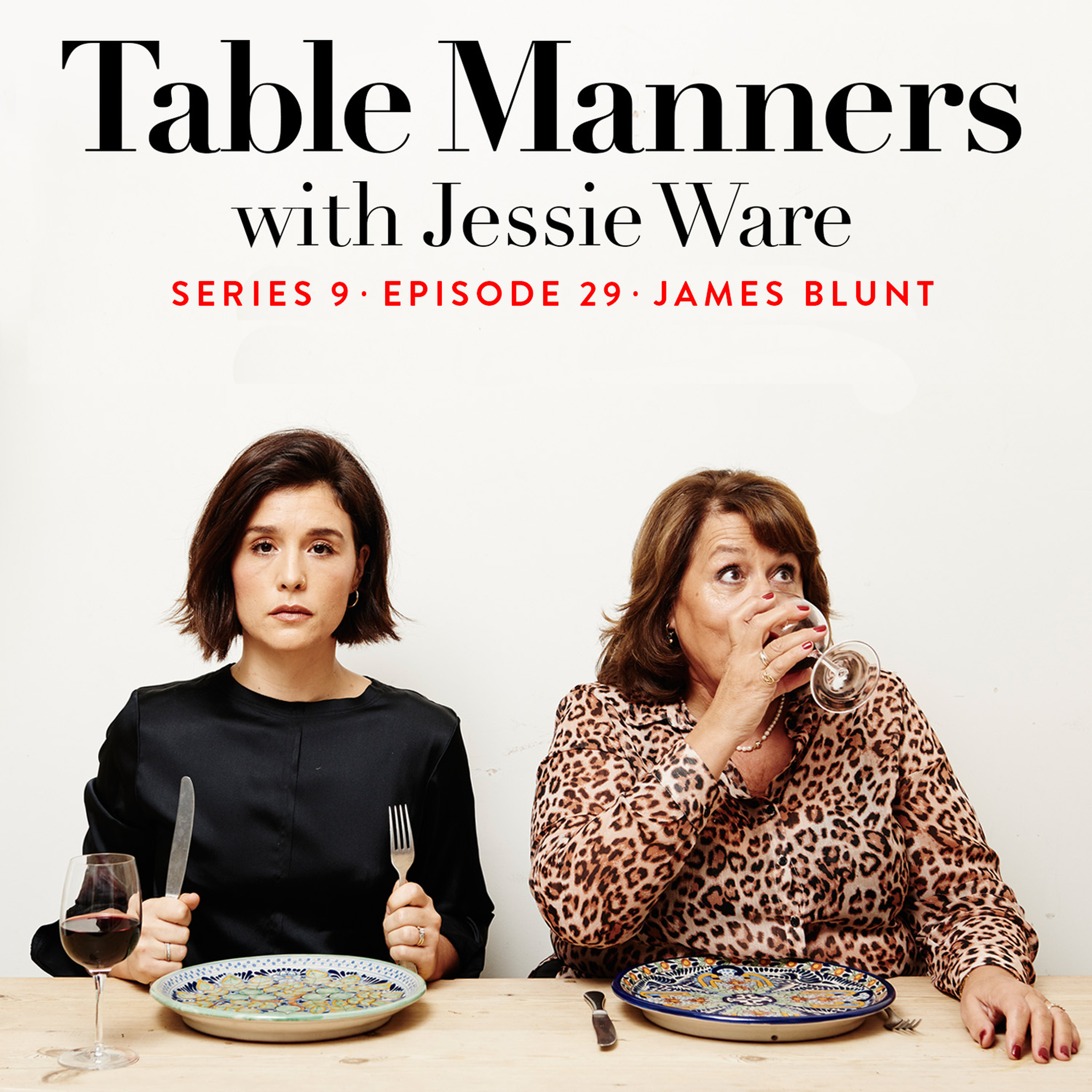 S9 Ep 29: James Blunt - Table Manners with Jessie Ware ...