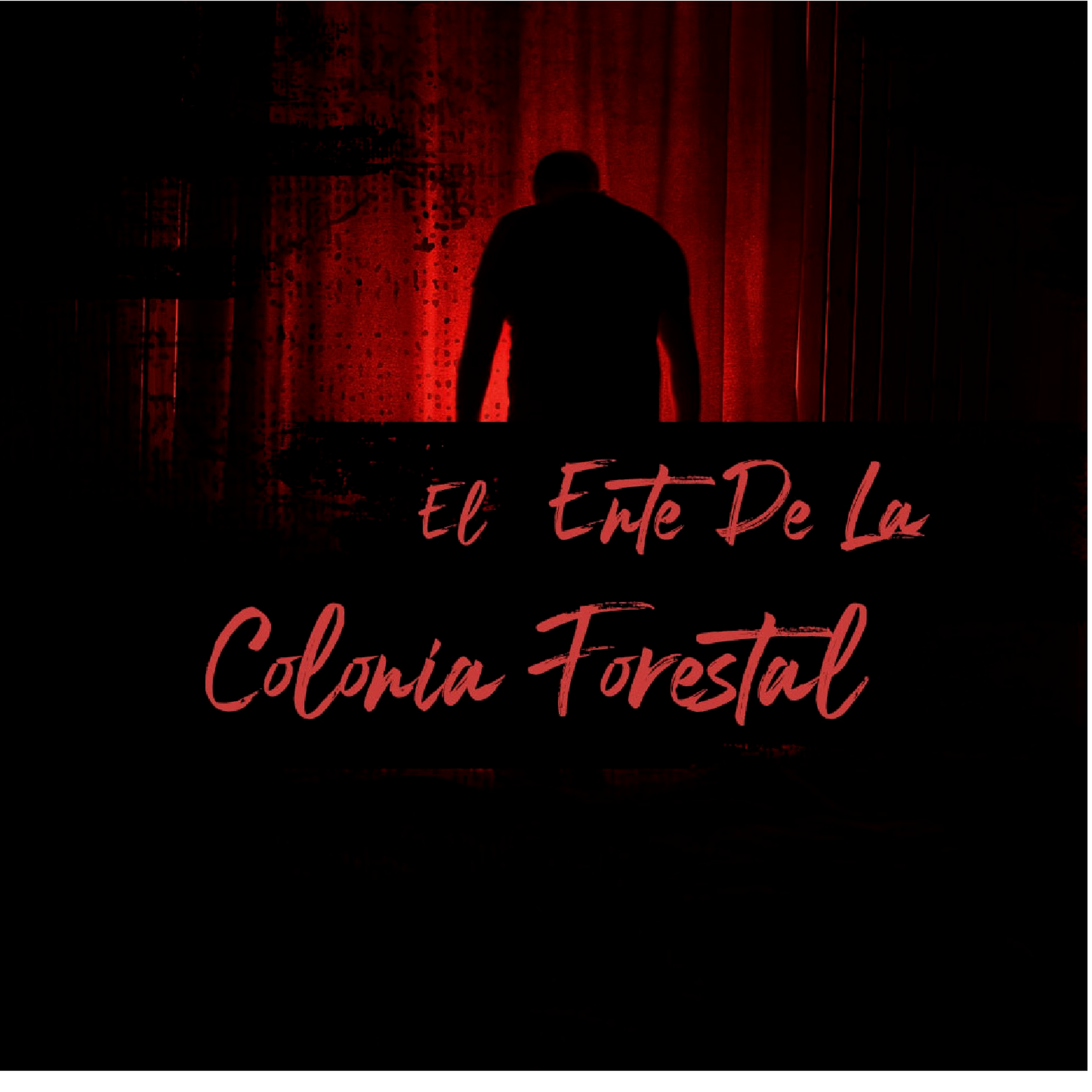 El Ente De La Colonia Forestal (Relatos De Horror)