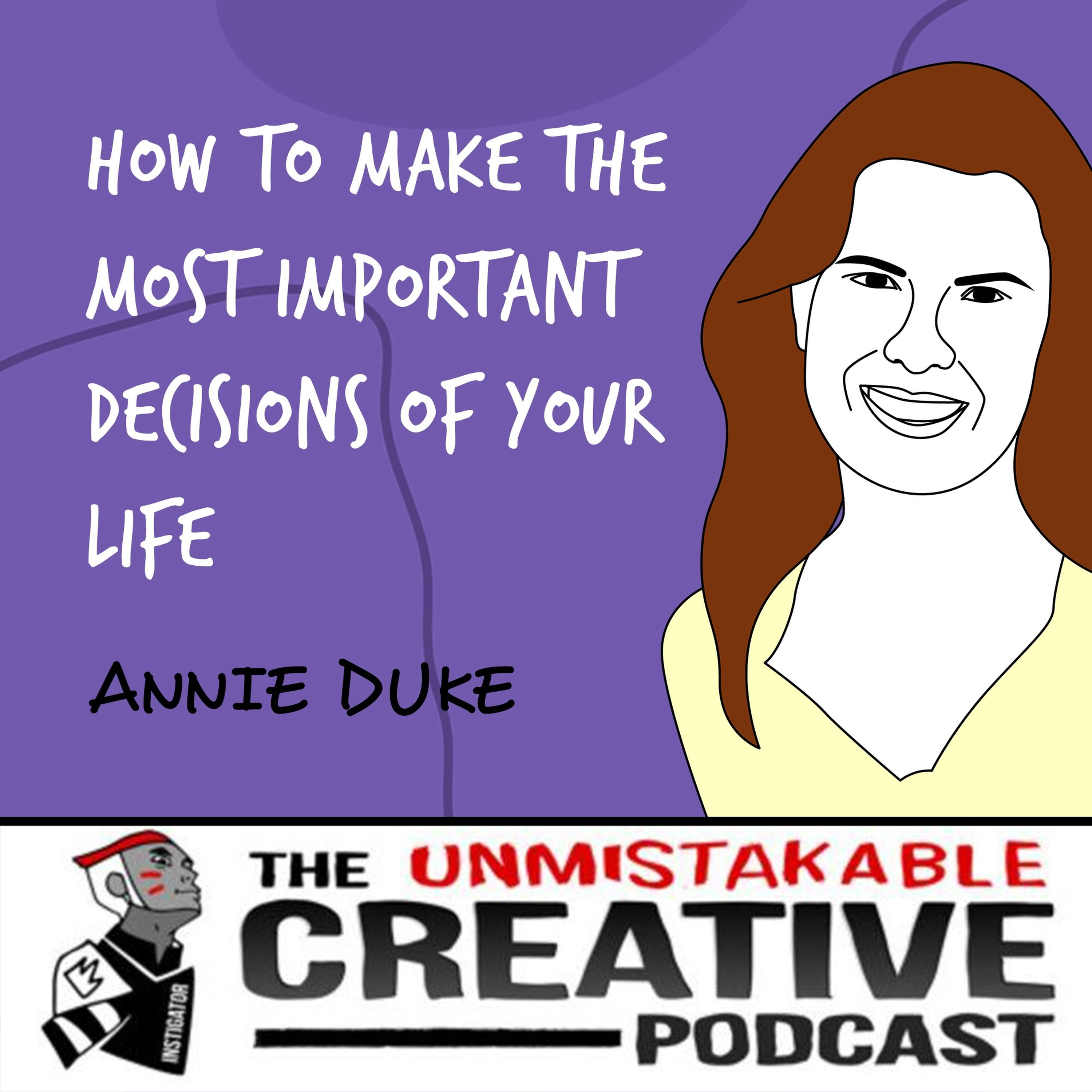 Annie Duke | How to Make the Most Important Decisions of Your Life Image