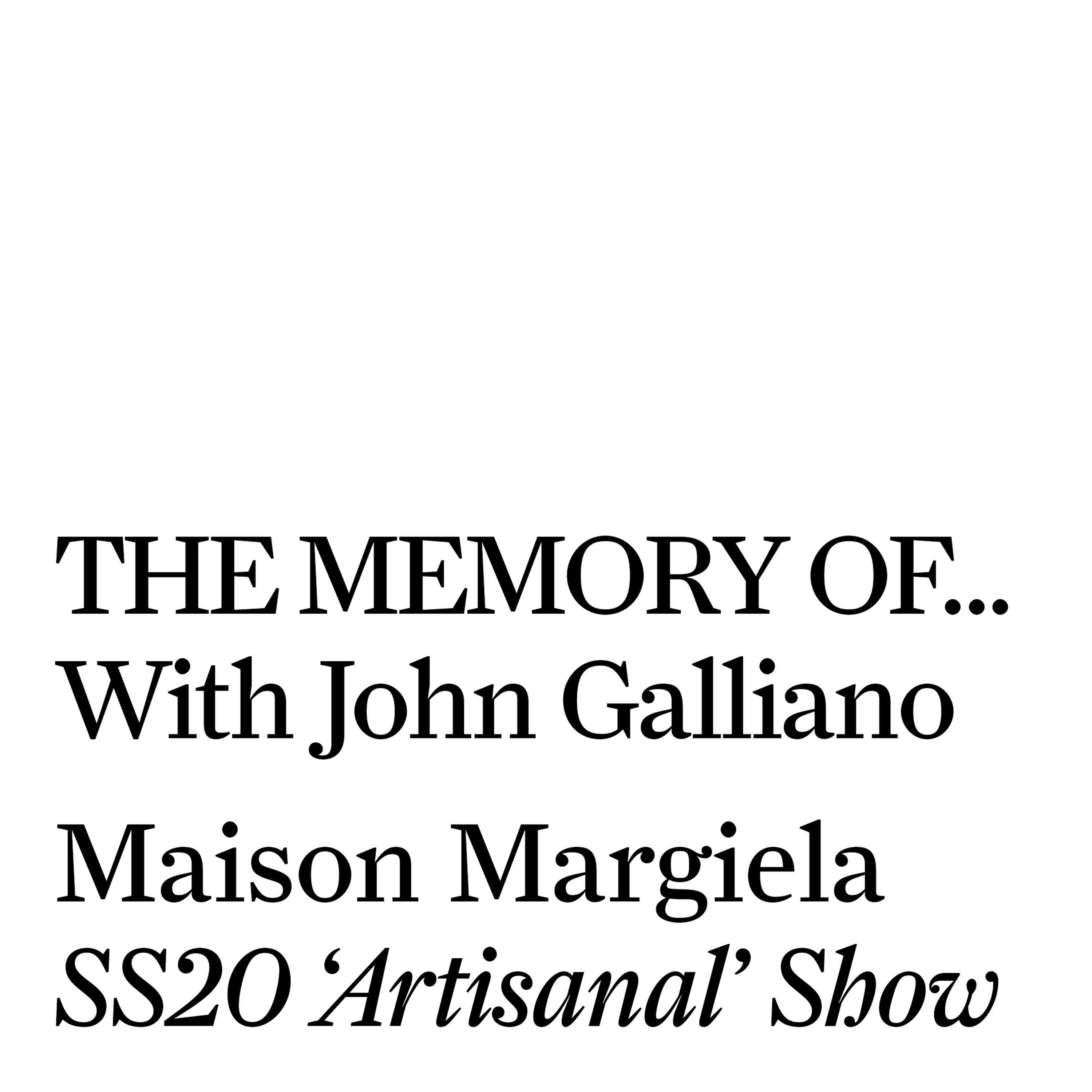 THE MEMORY OF… With John Galliano.