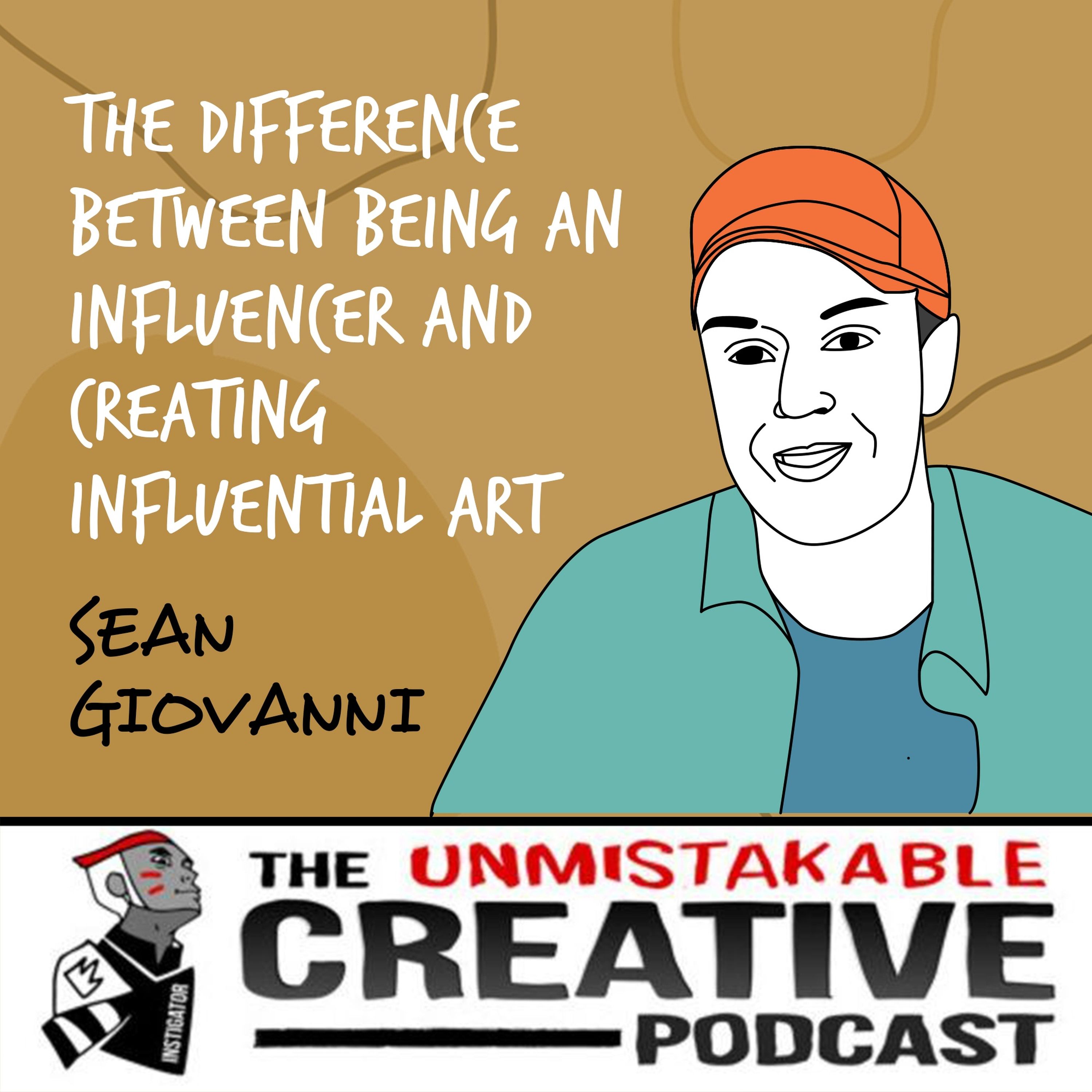 Sean Giovanni | The Difference Between Being an Influencer and Creating Influential Art Image