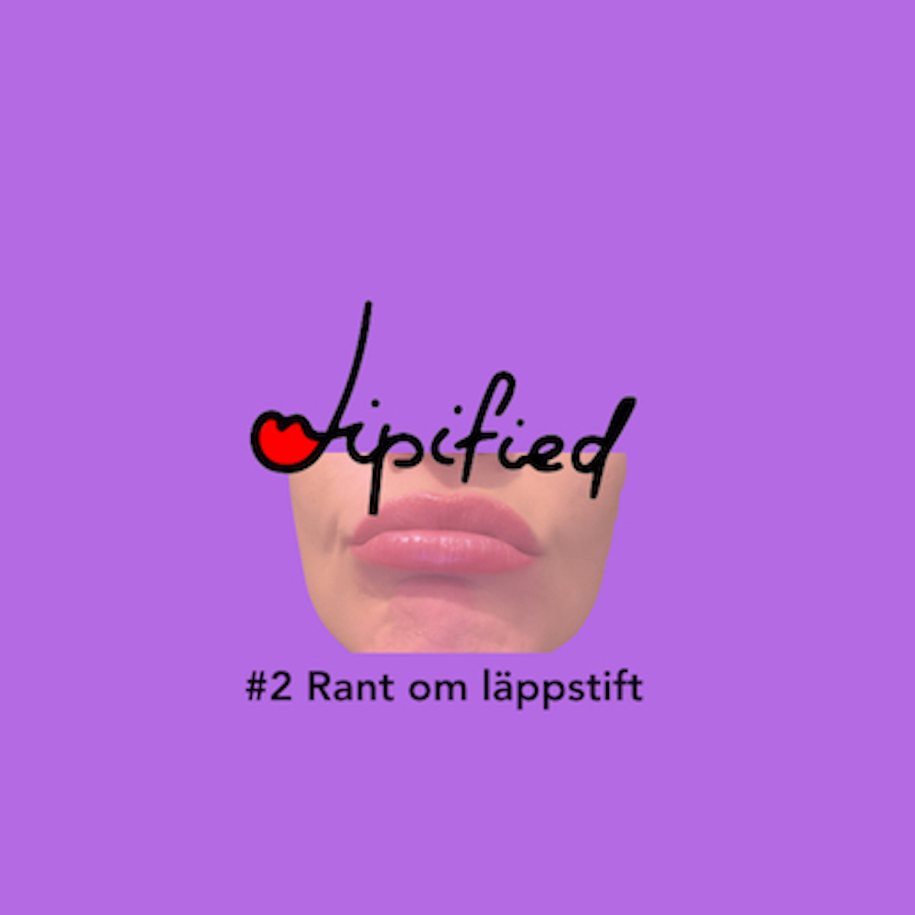 Lipified - Lips and Sticks