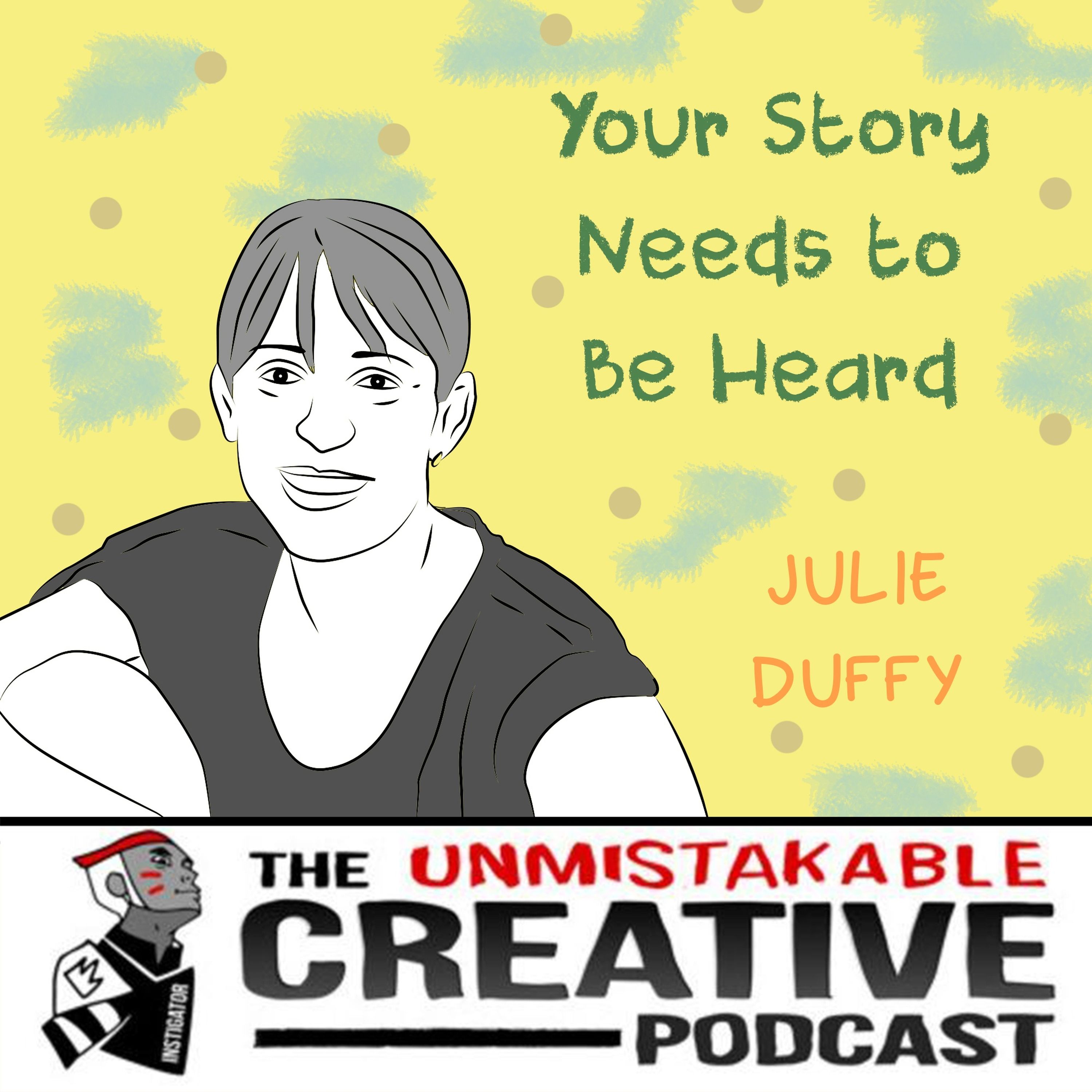 Listener Favorites: Julie Duffy | Your Story Needs to Be Heard