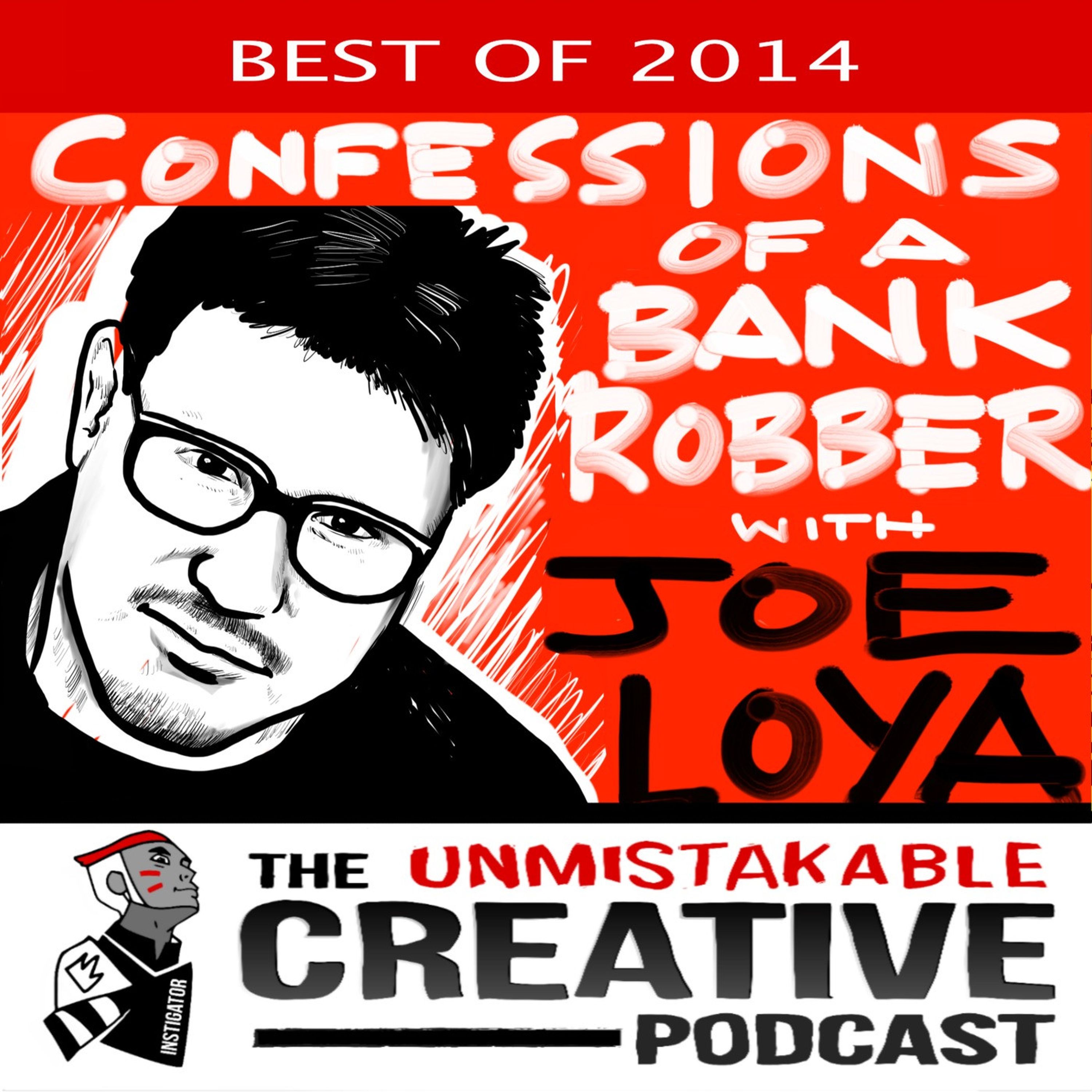 Joe Loya- The Best of 2014: Confessions of a Bank Robber