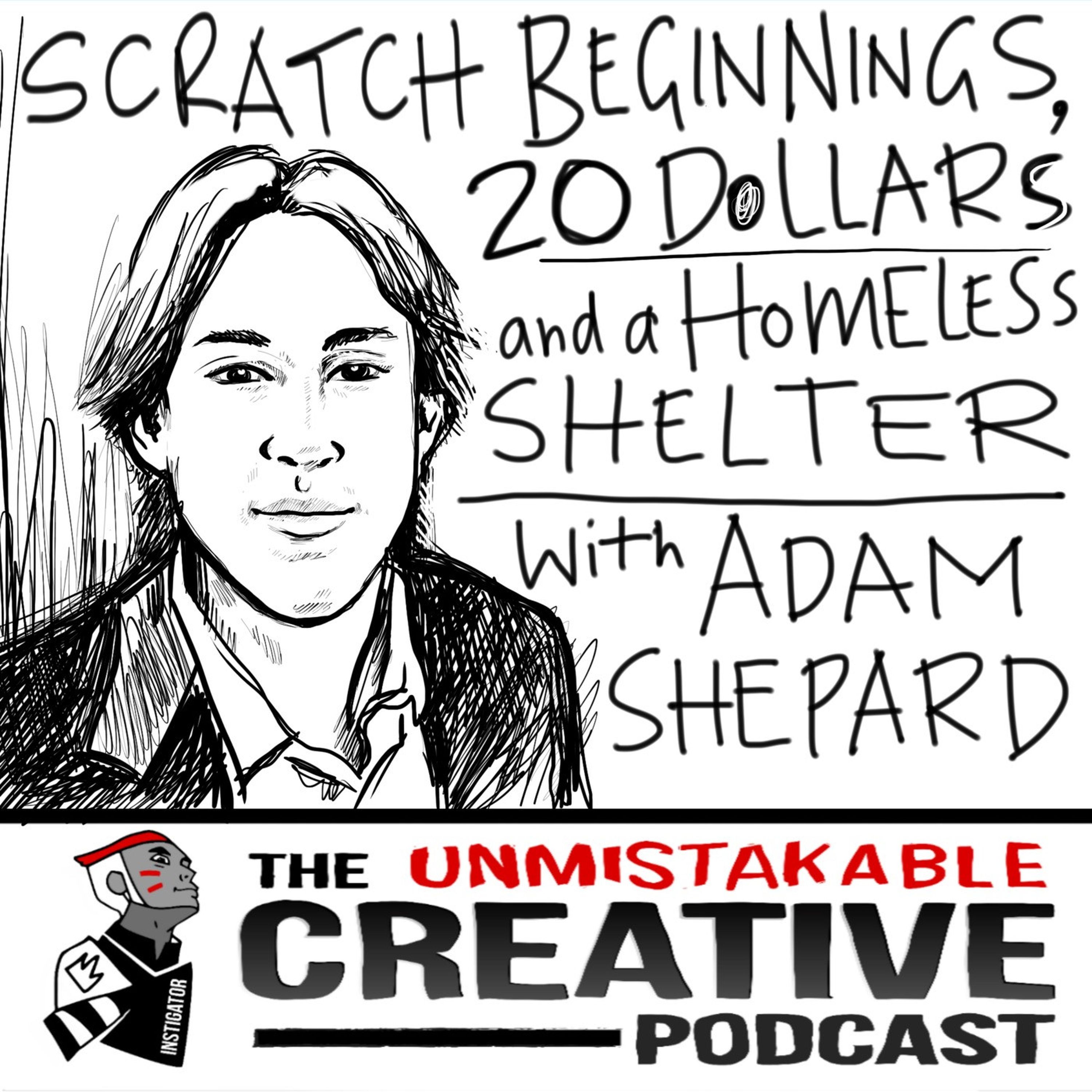 Scratch Beginnings, 25 Dollars and a Homeless Shelter with Adam Shepard