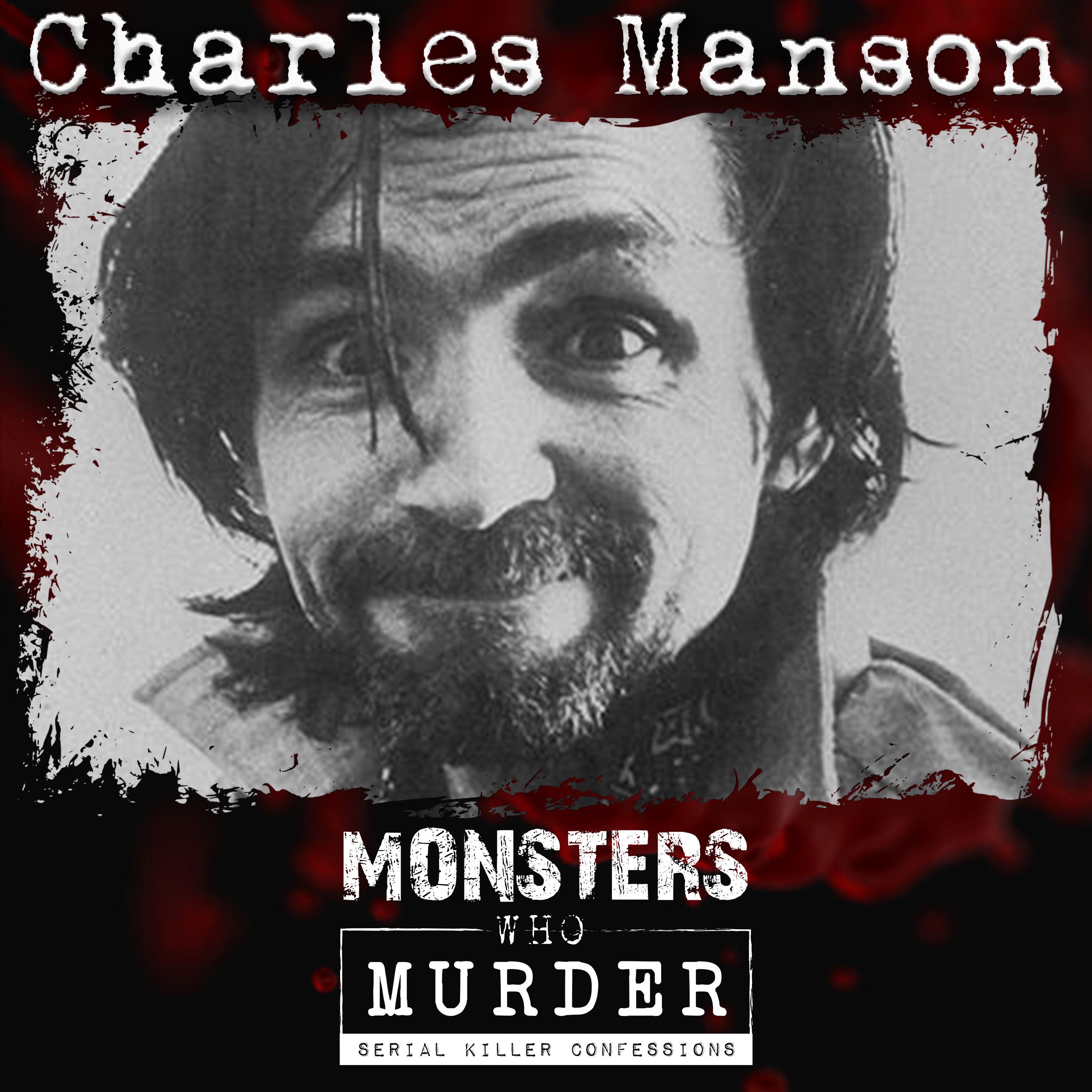 Monsters Who Murder with The Serial Killer Whisperer