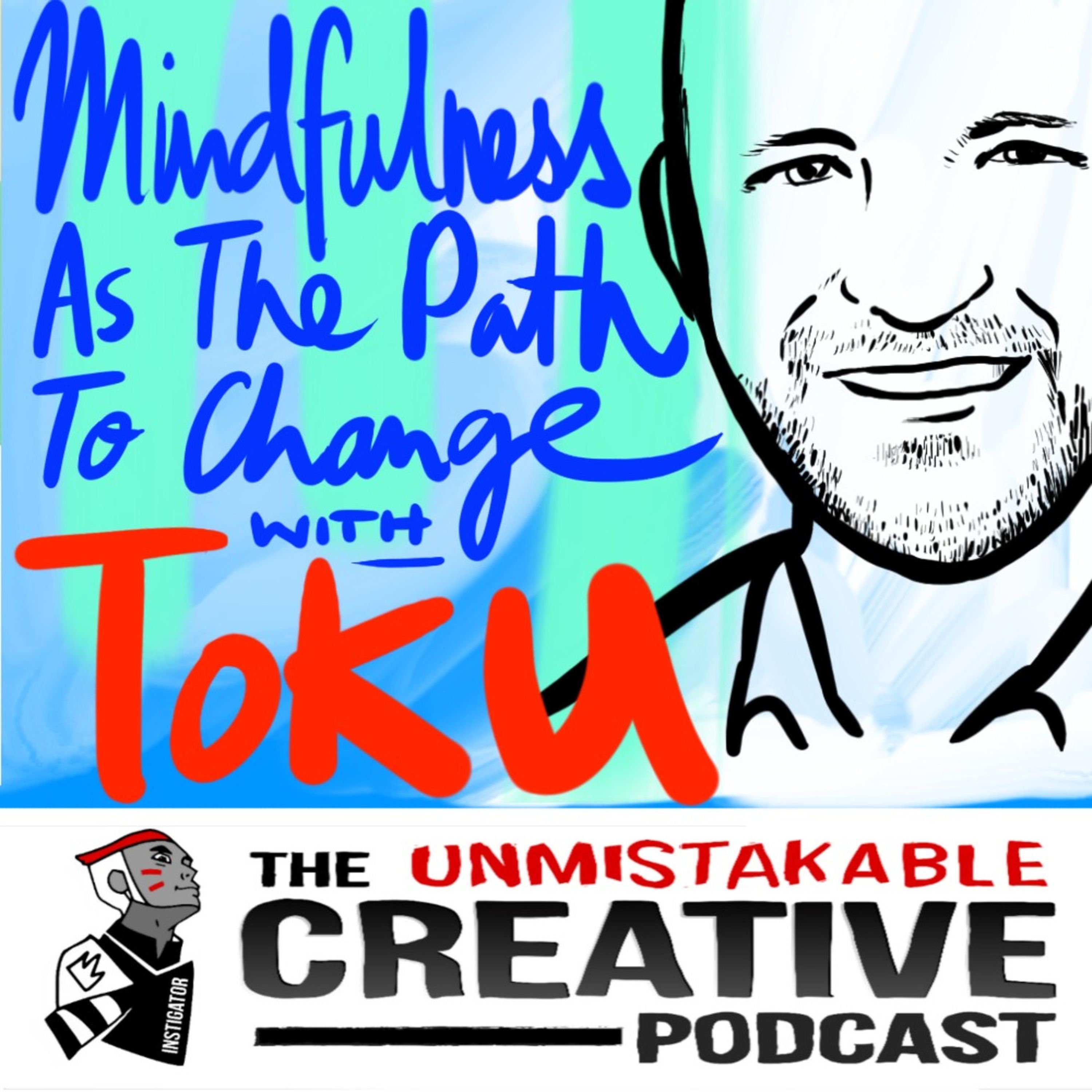 Mindfulness as the Path to Change with Toku Image