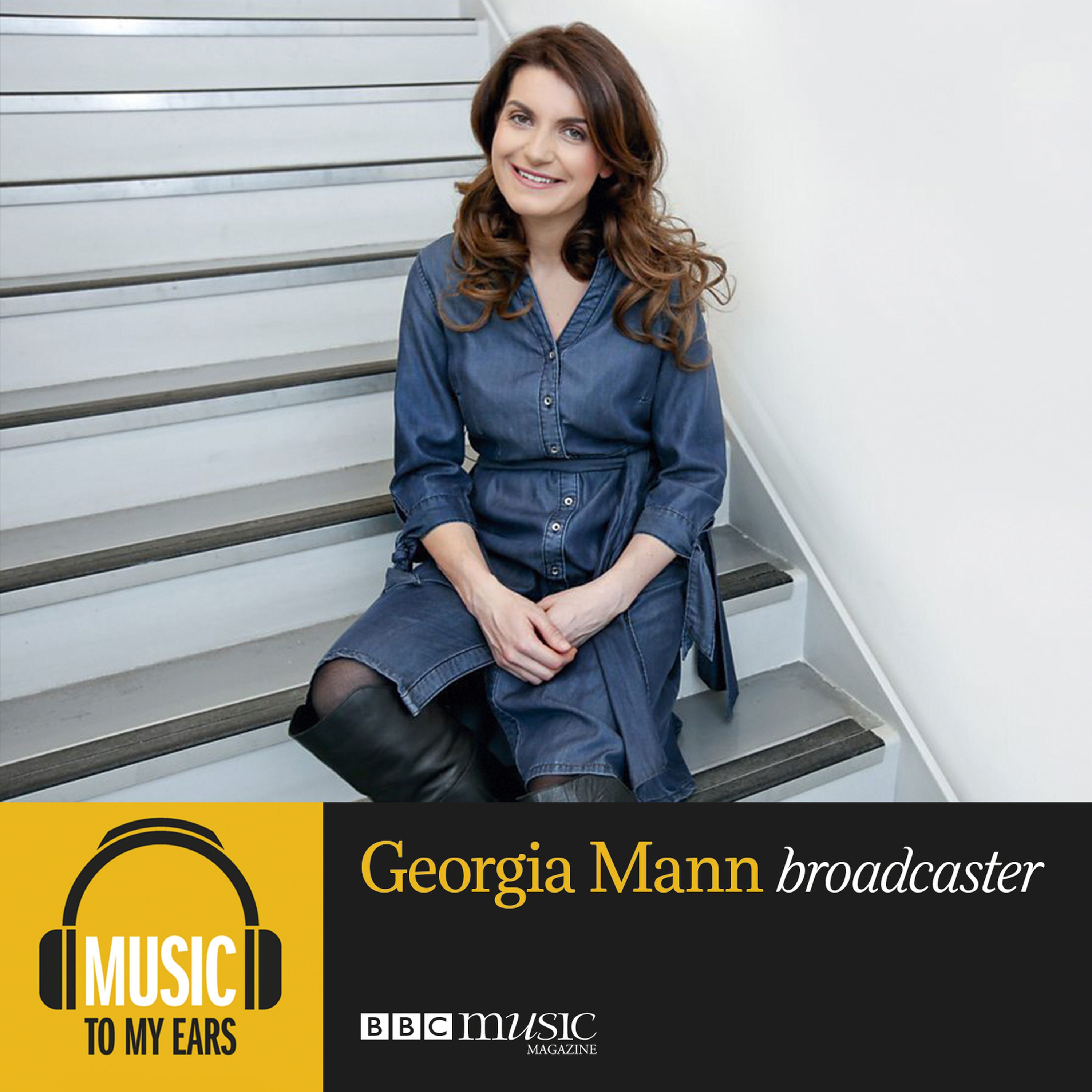 Georgia Mann | BBC Radio 3 Broadcaster – Music to my Ears – Podcast ...