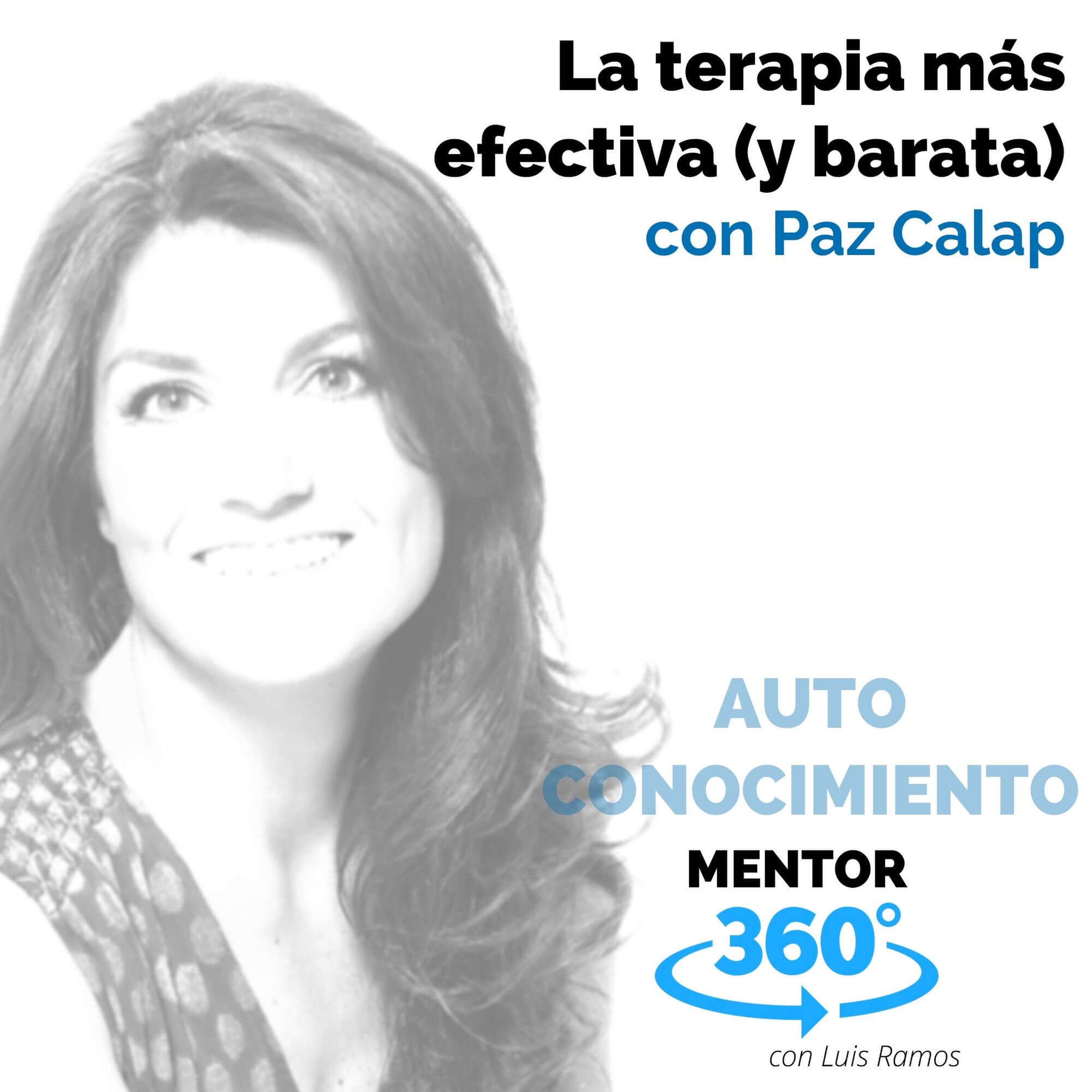 La terapia más efectiva y barata, con Paz Calap - AUTOCONOCIMIENTO - MENTOR360