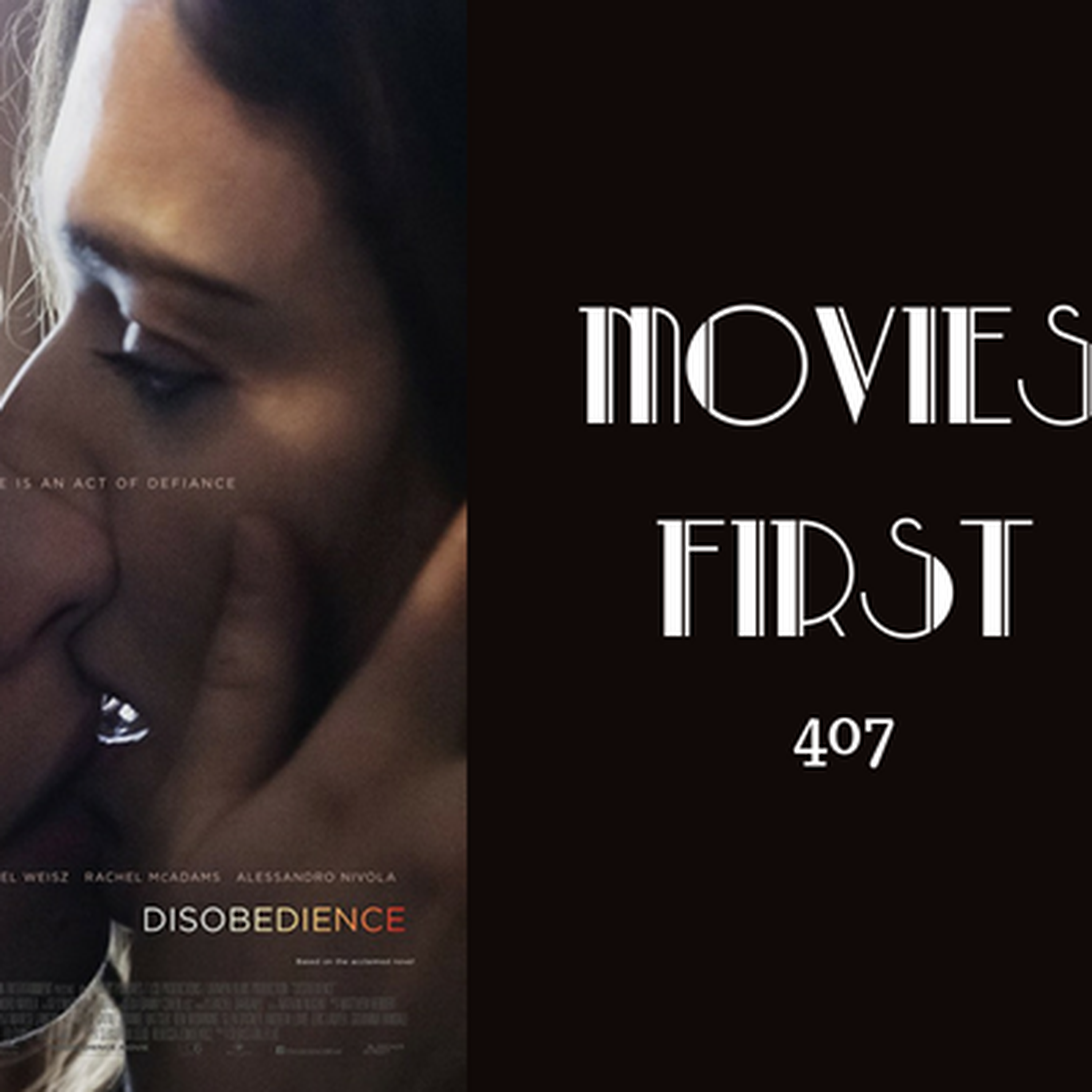 407: Disobedience - Movies First with Alex First