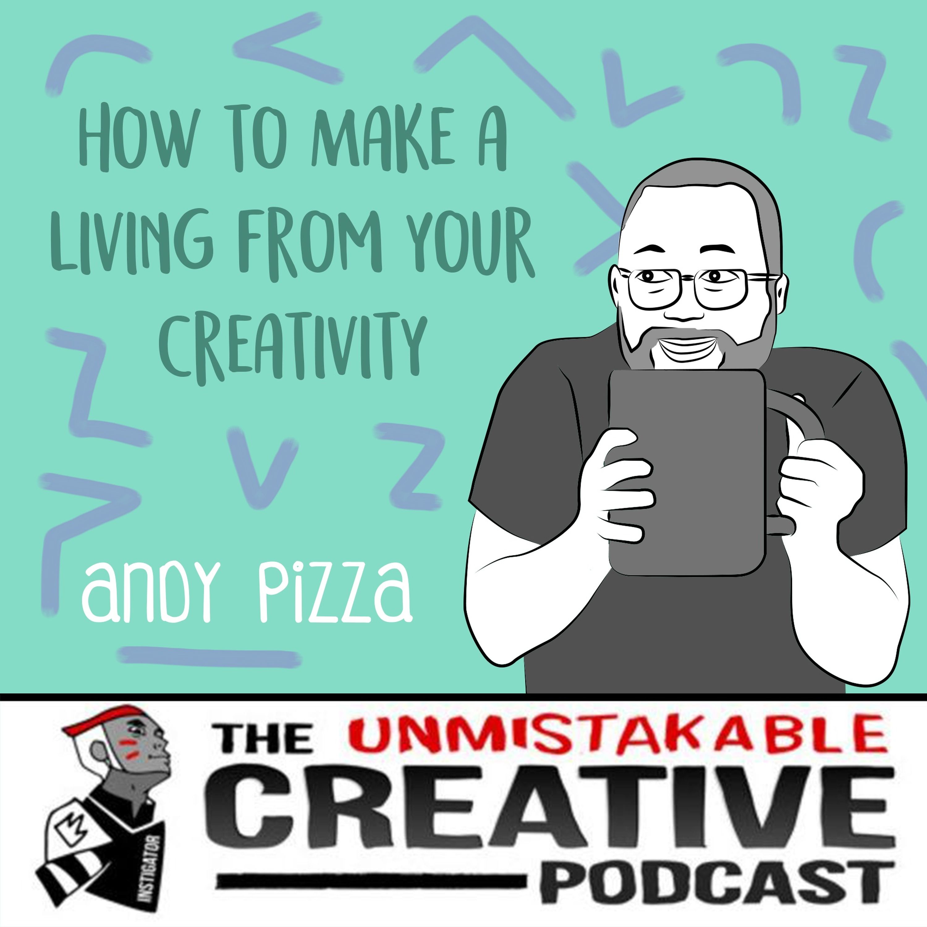 Andy Pizza: How to Make a Living from Your Creativity