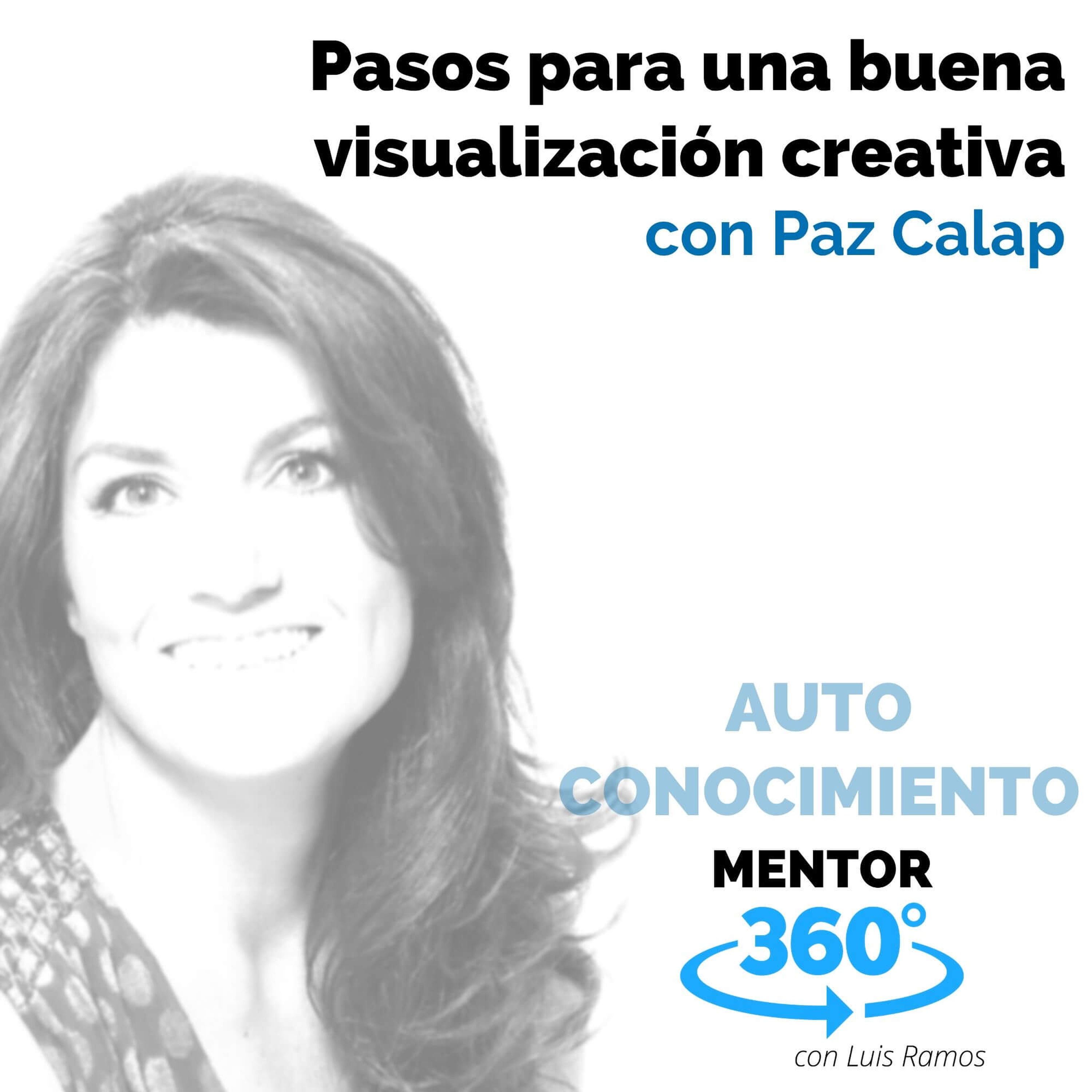 Pasos para una buena visualización creativa, con Paz Calap - AUTOCONOCIMIENTO - MENTOR360