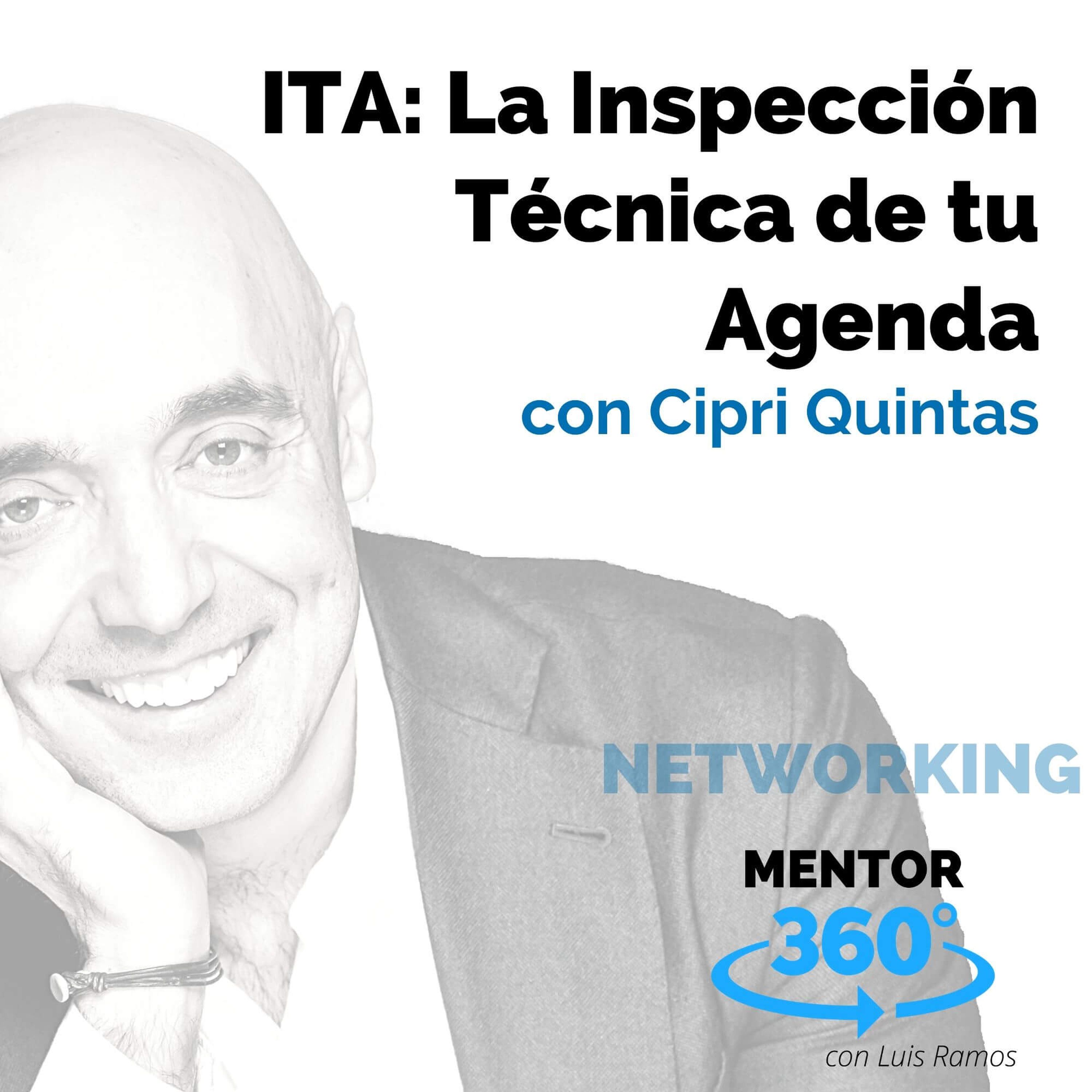 La Inspección Técnica de tu Agenda, con Cipri Quintas - NETWORKING - MENTOR360