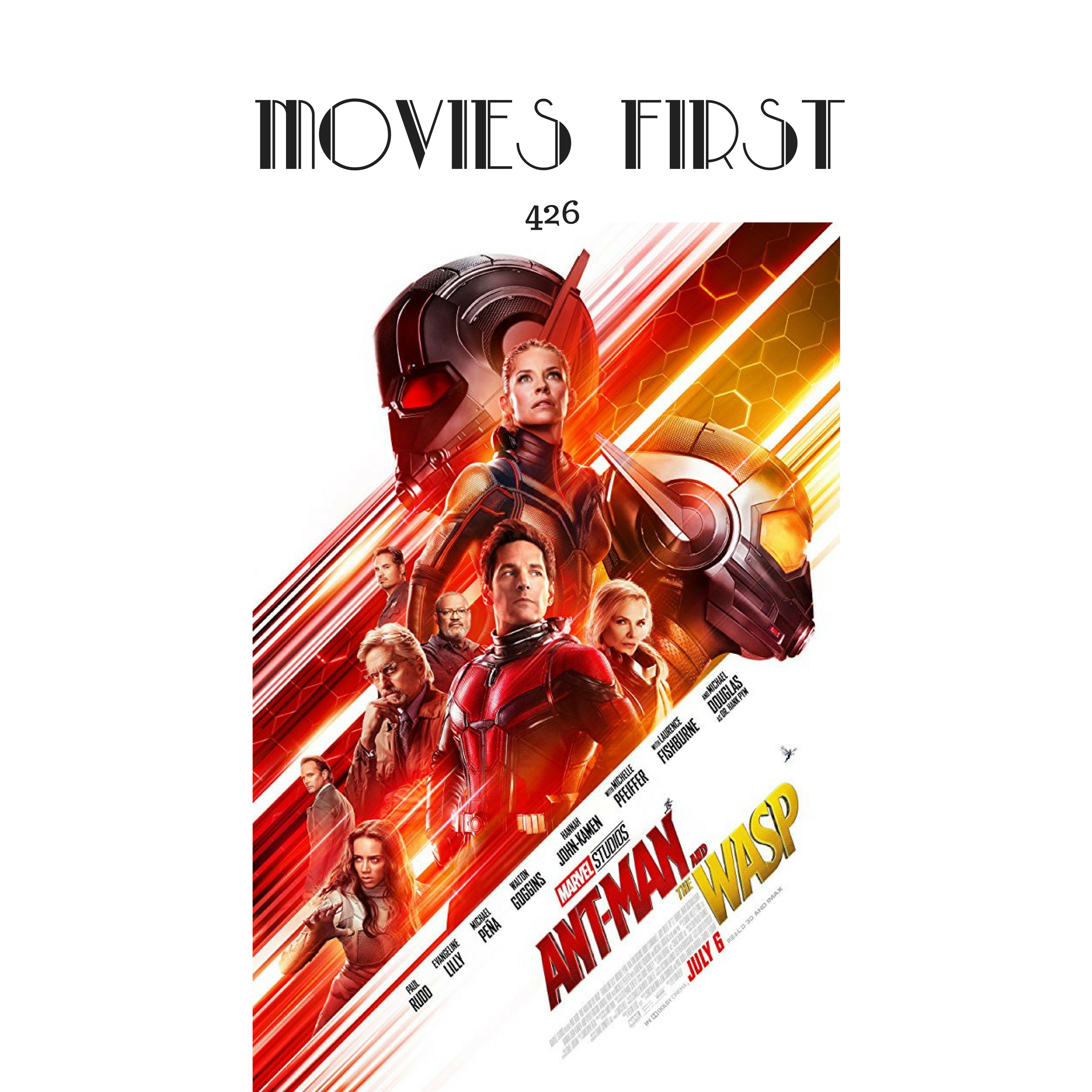 426: Ant-Man and The Wasp - Movies First with Alex First