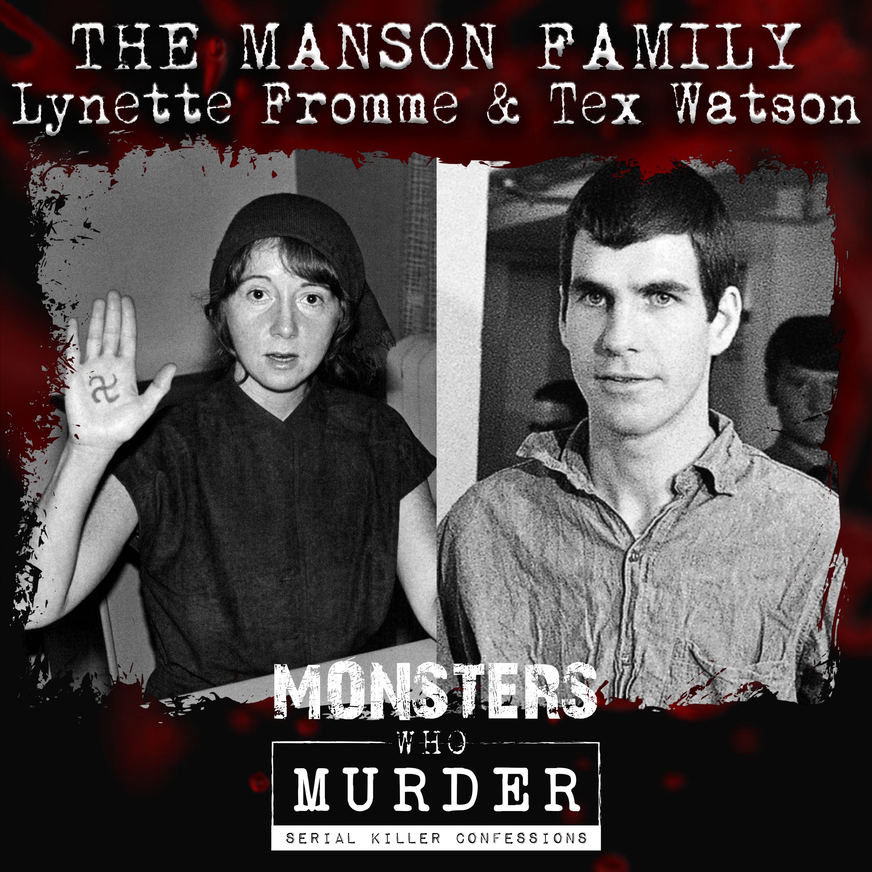Monsters Who Murder with The Serial Killer Whisperer