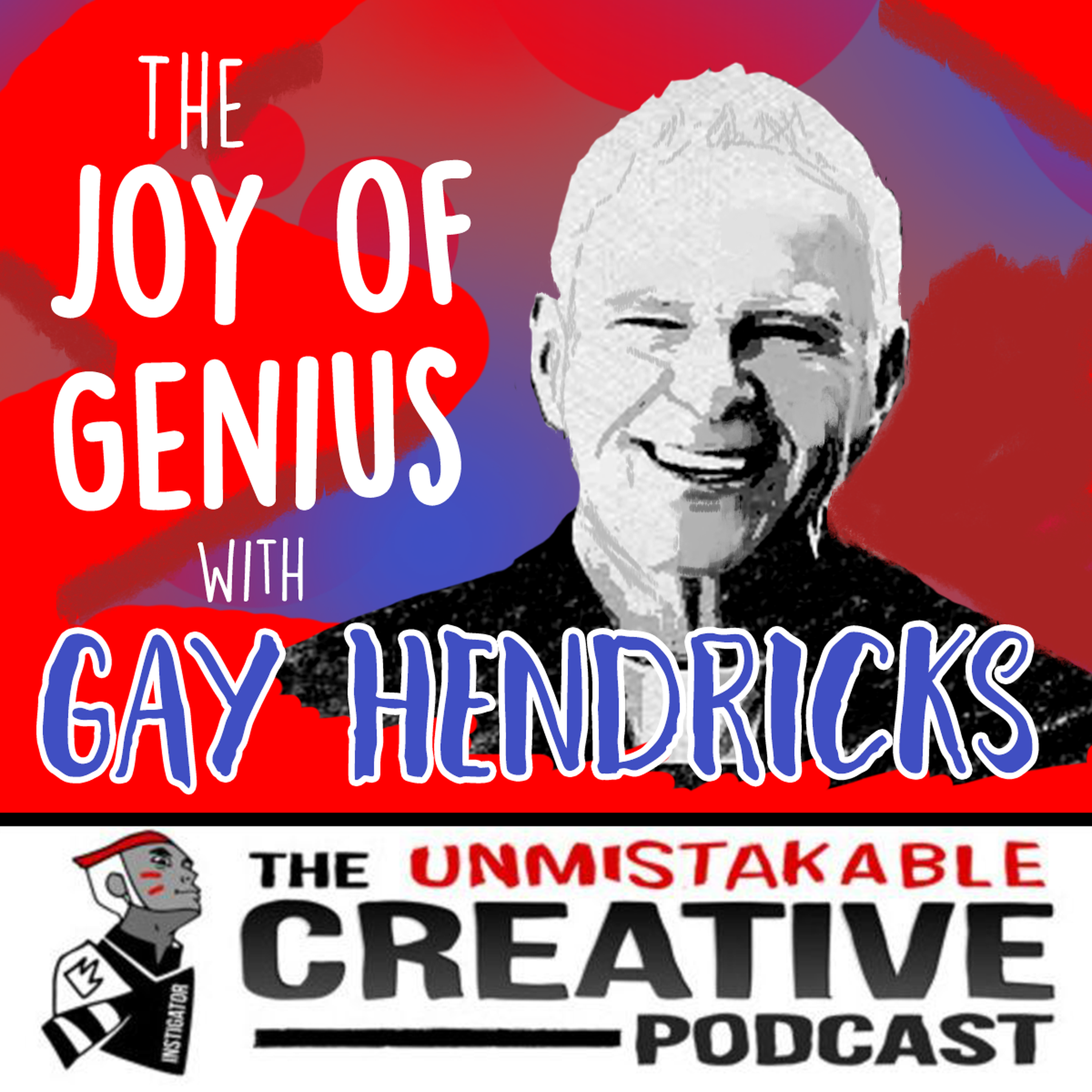 The Joy of Genius with Gay Hendricks