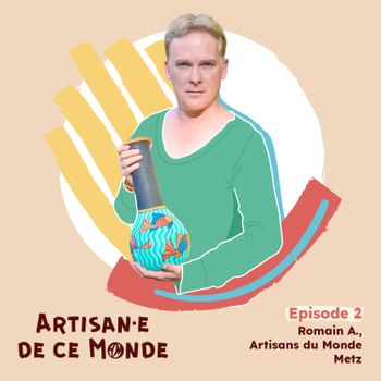 Artisan.e de ce Monde: Romain A., Artisans du Monde Metz