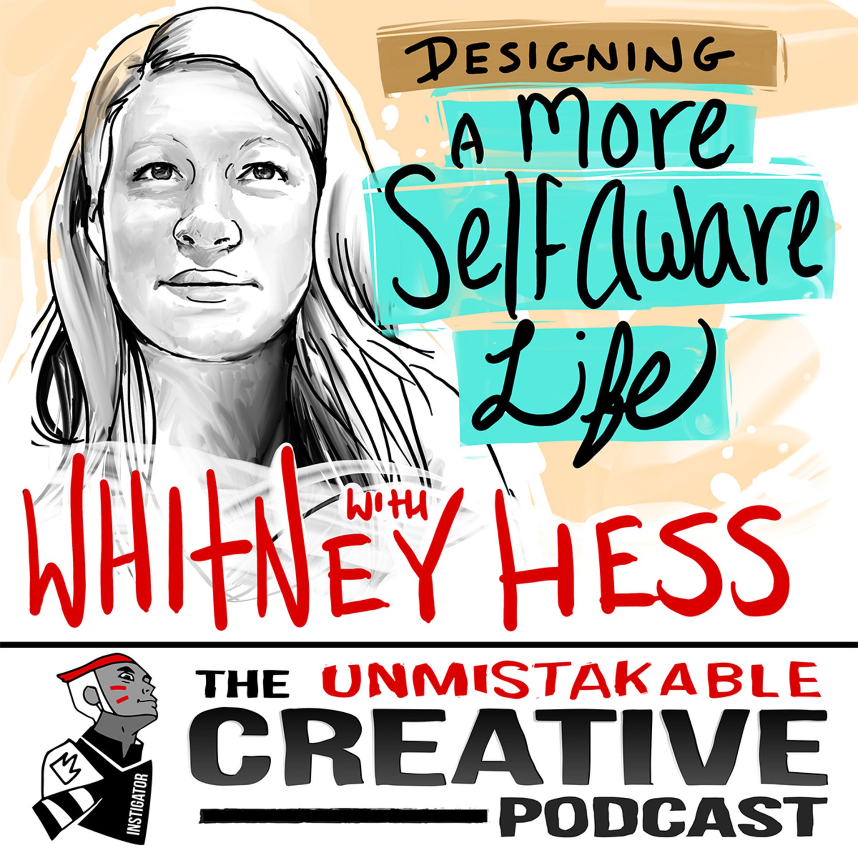 Designing a More Self Aware Life with Whitney Hess