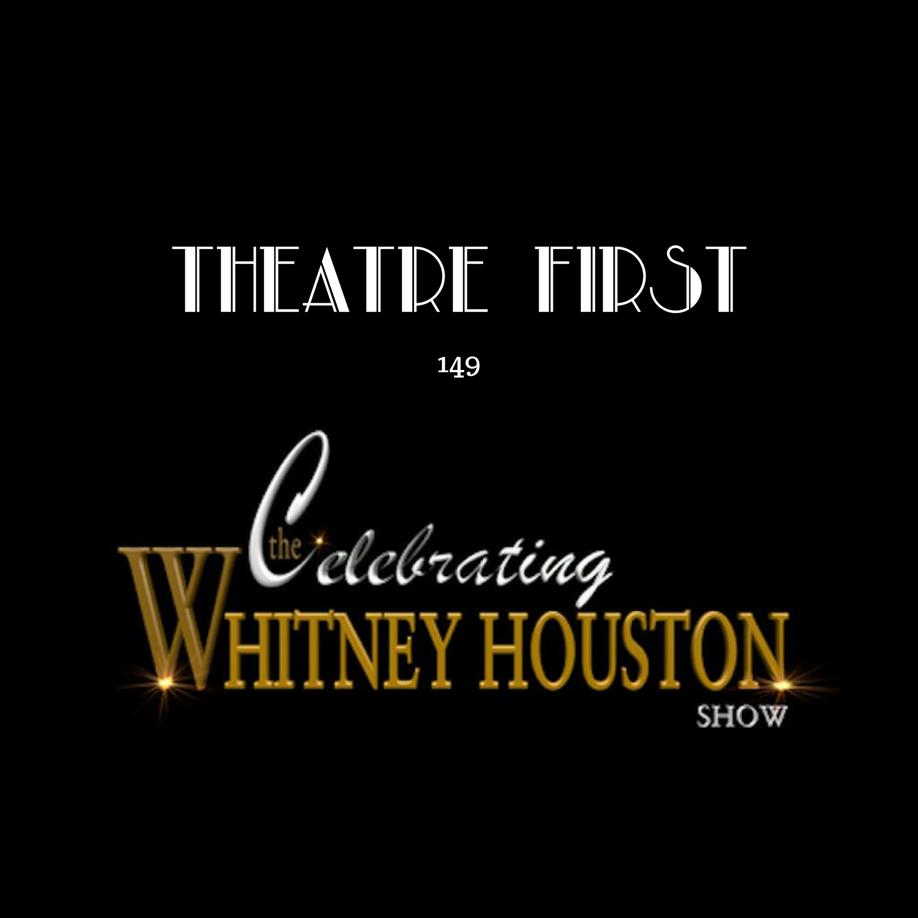 149: The Celebrating Whitney Houston Show (review)