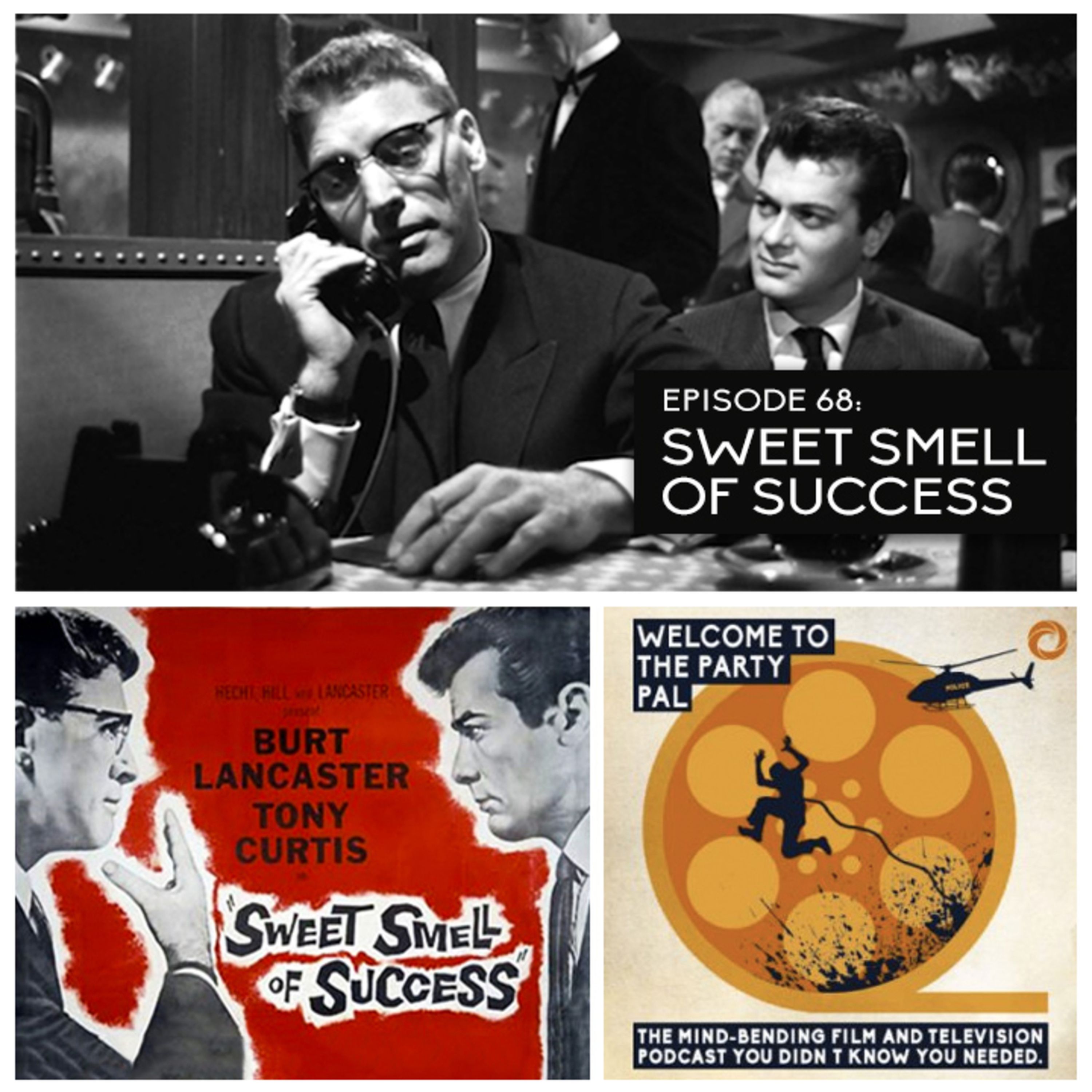Episode 68: Sweet Smell of Success