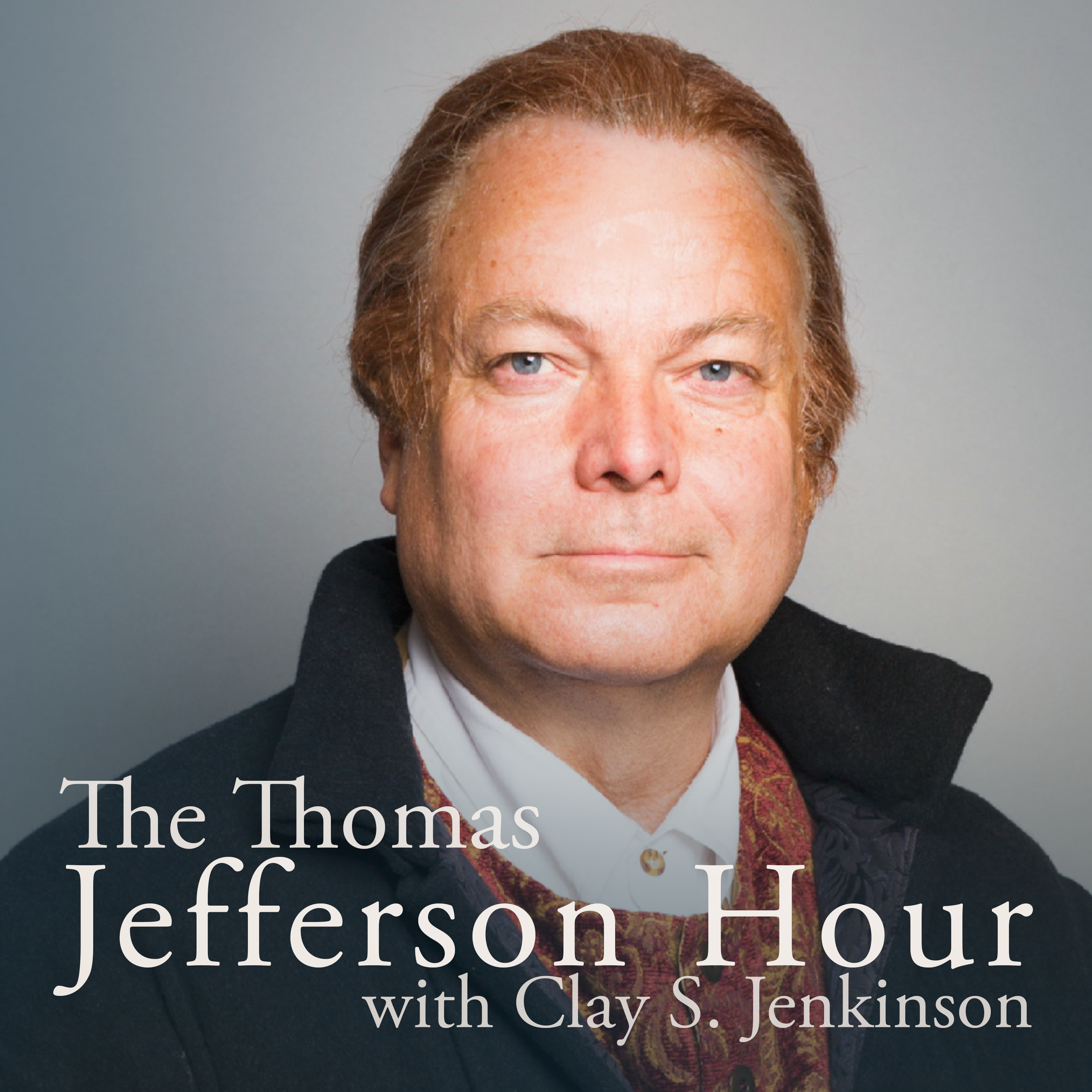 Ep: 15 - A loyal subject, Roifield hosts The Thomas Jefferson Hour