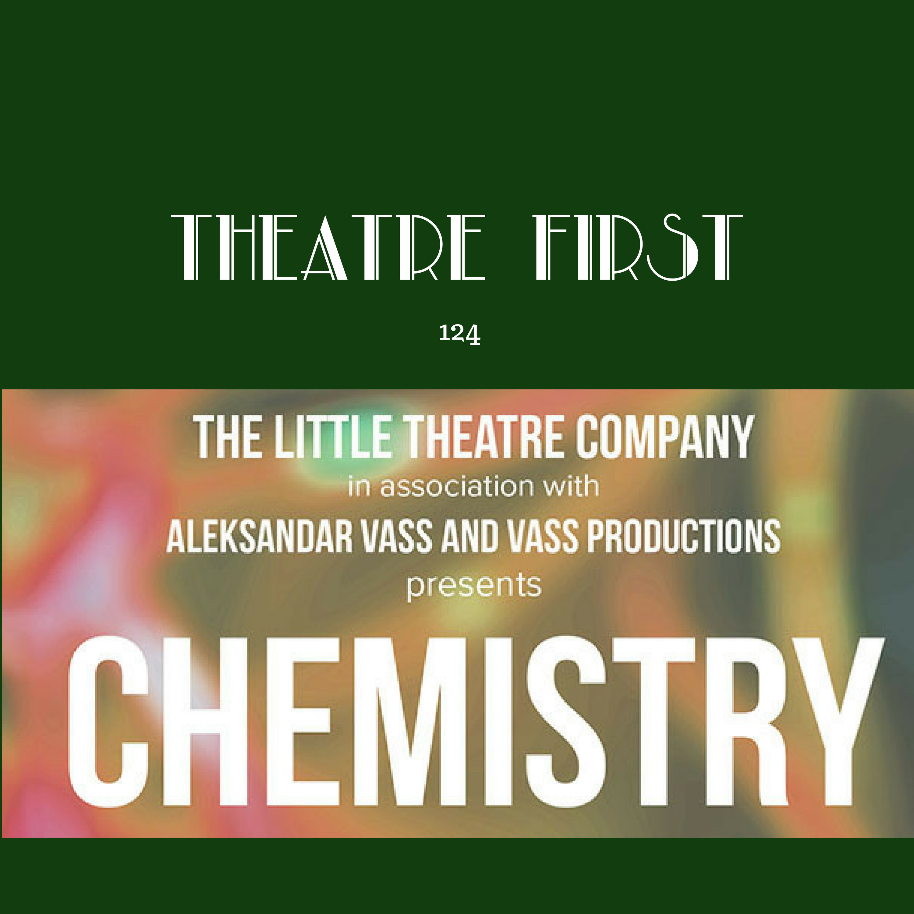 124: Chemistry (The Little Theatre Company)