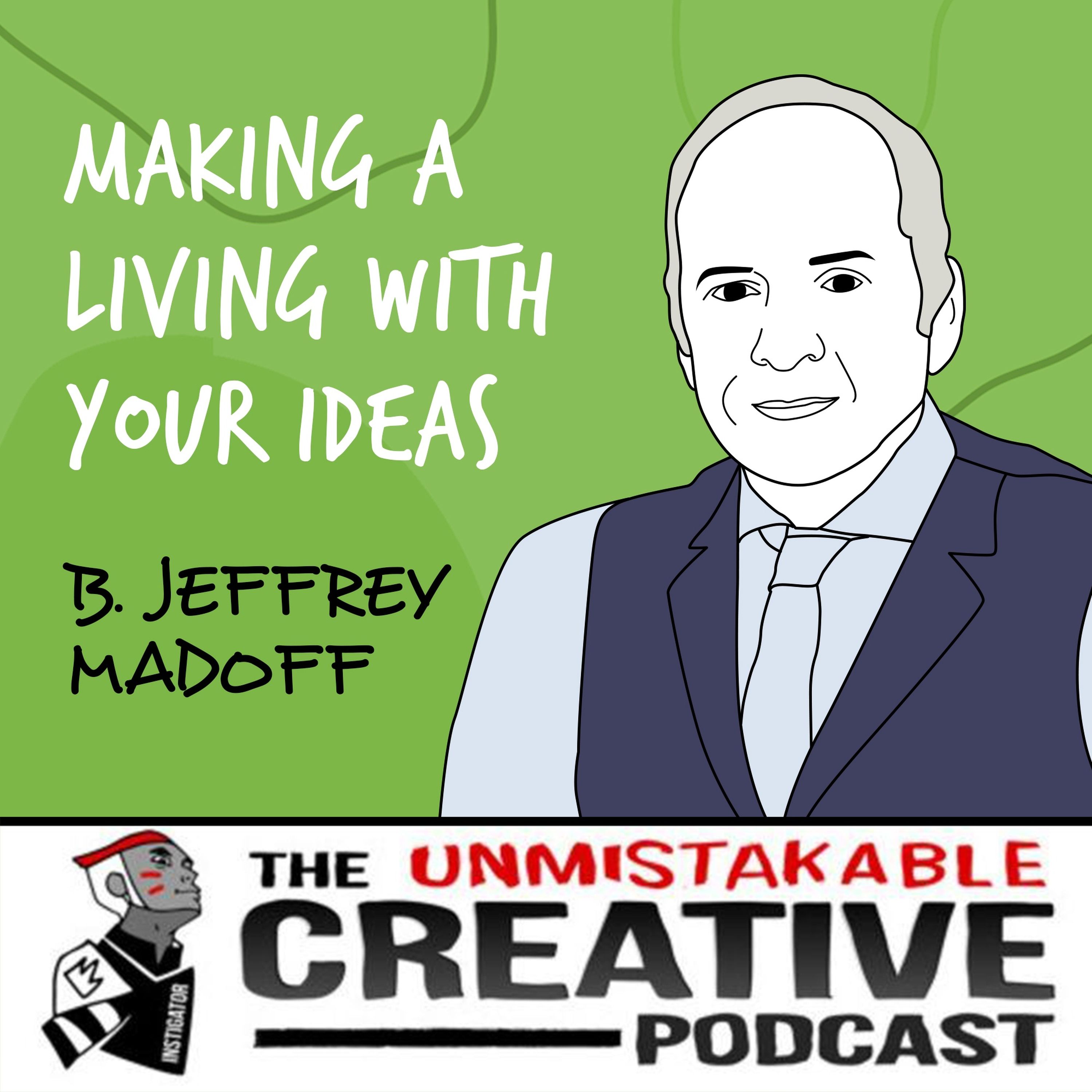 B. Jeffrey Madoff | Making a Living with Your Ideas Image