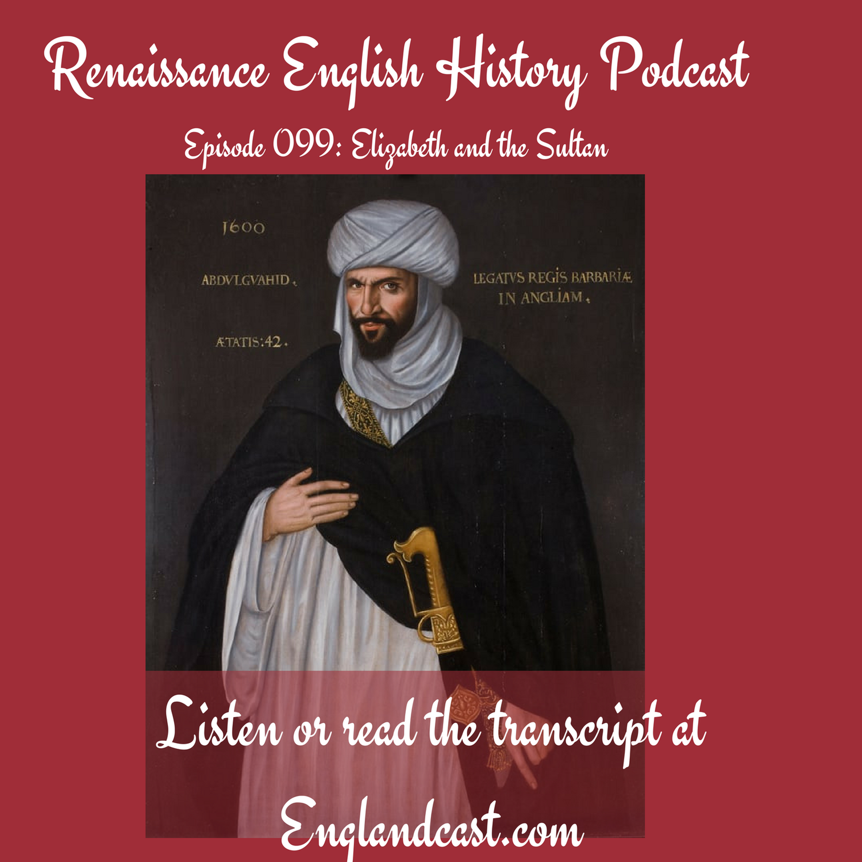 Episode 099: Elizabeth and the Sultan
