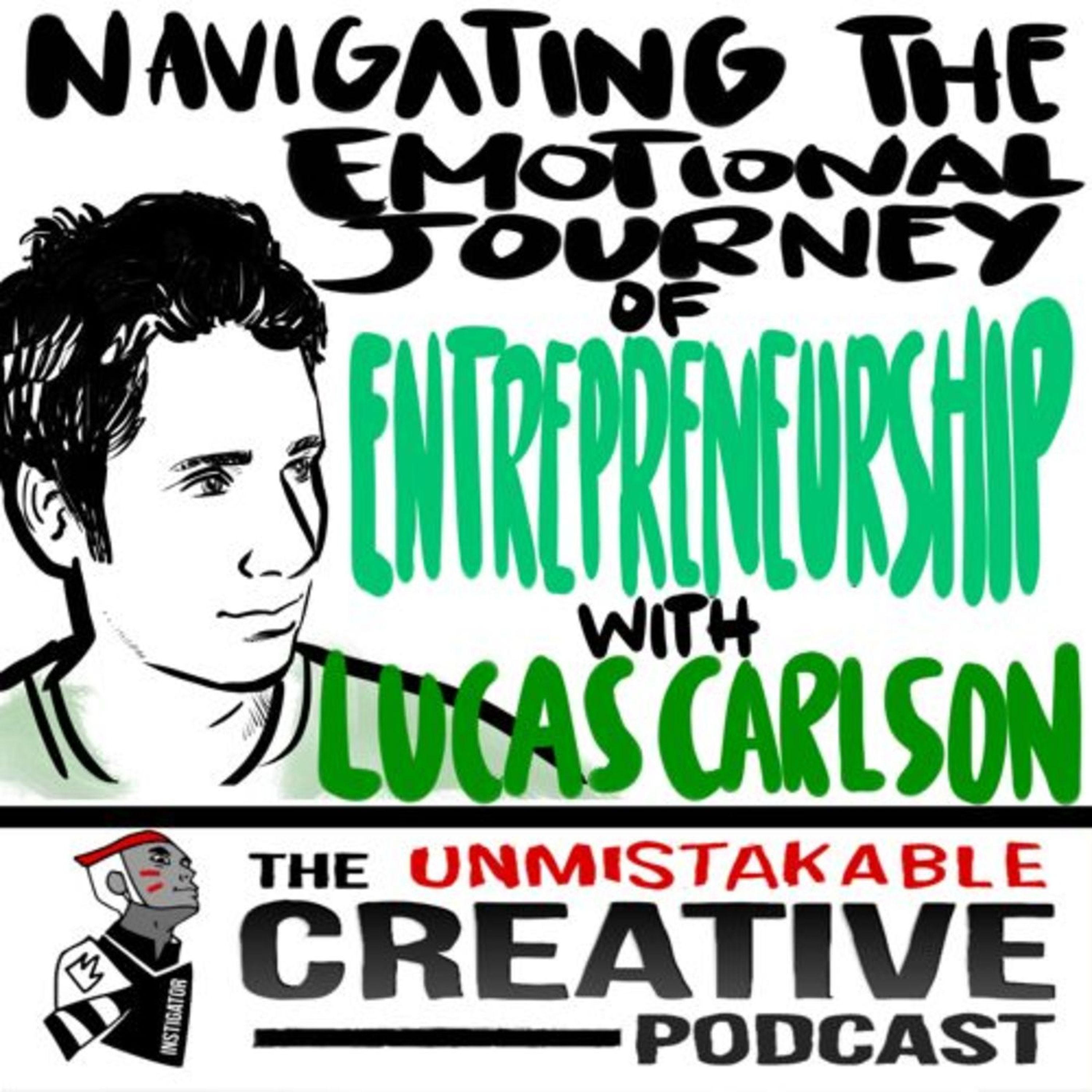 Navigating The Emotional Journey Of Entrepreneurship With Lucas Carlson