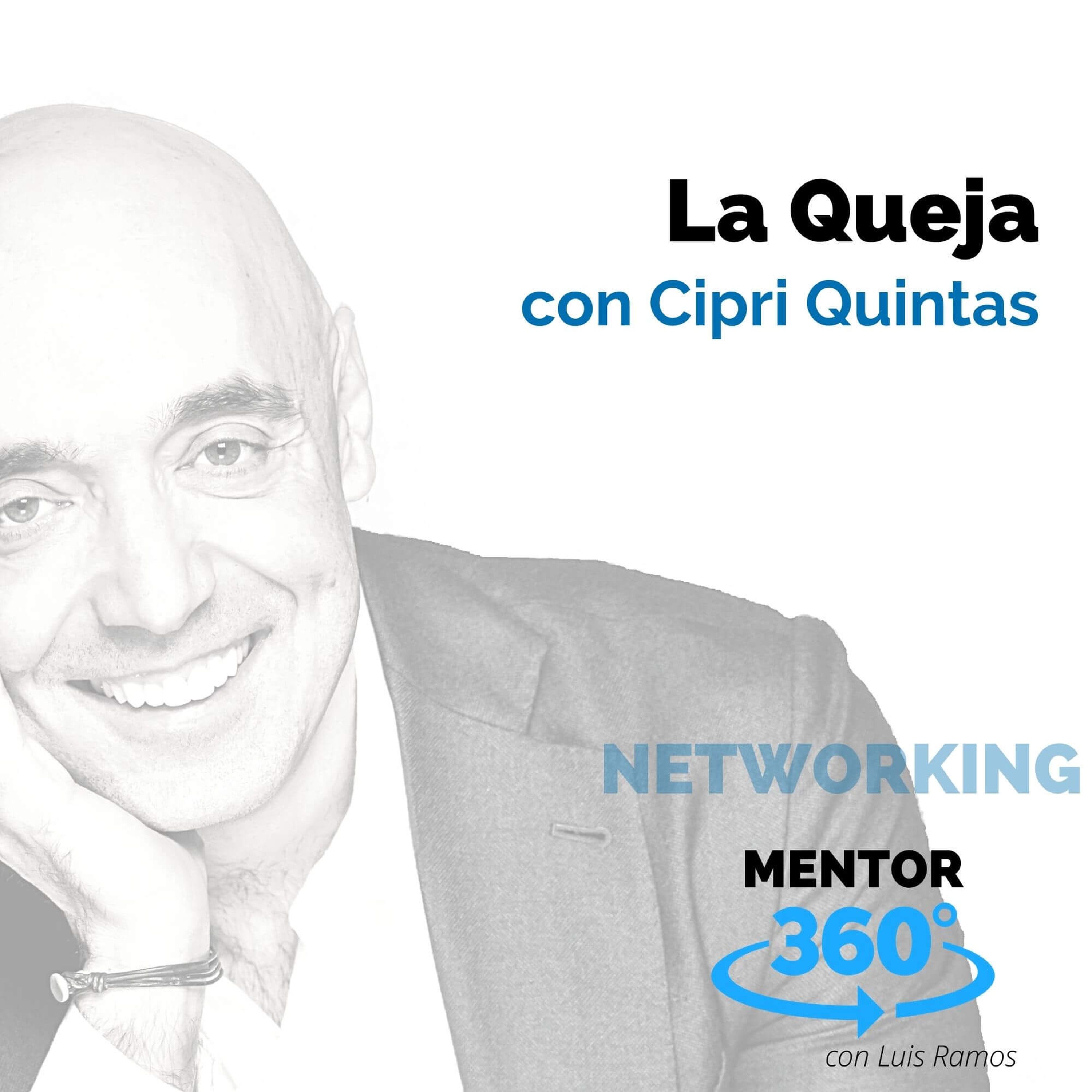 La Queja, con Cipri Quintas - MENTOR360