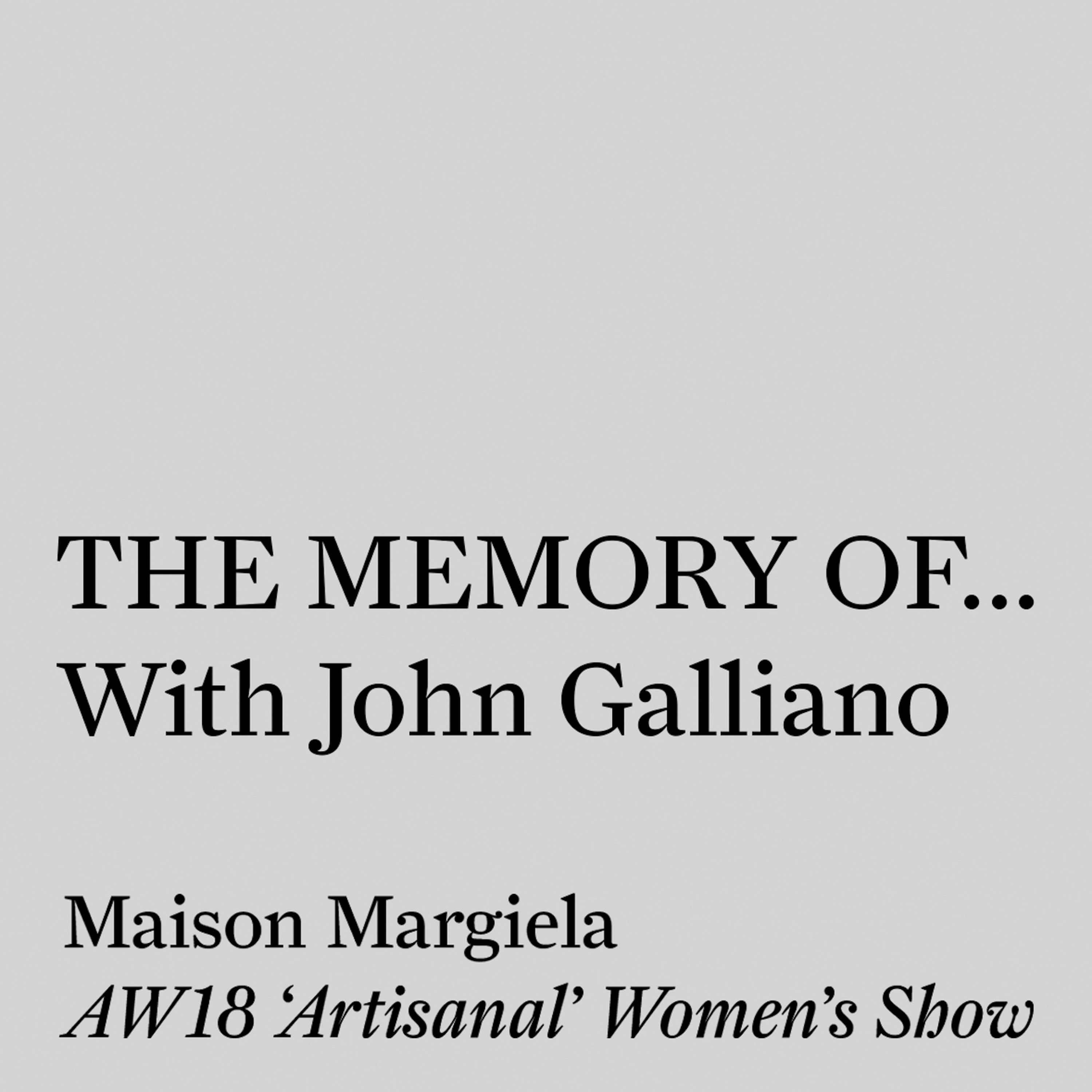 THE MEMORY OF… With John Galliano.