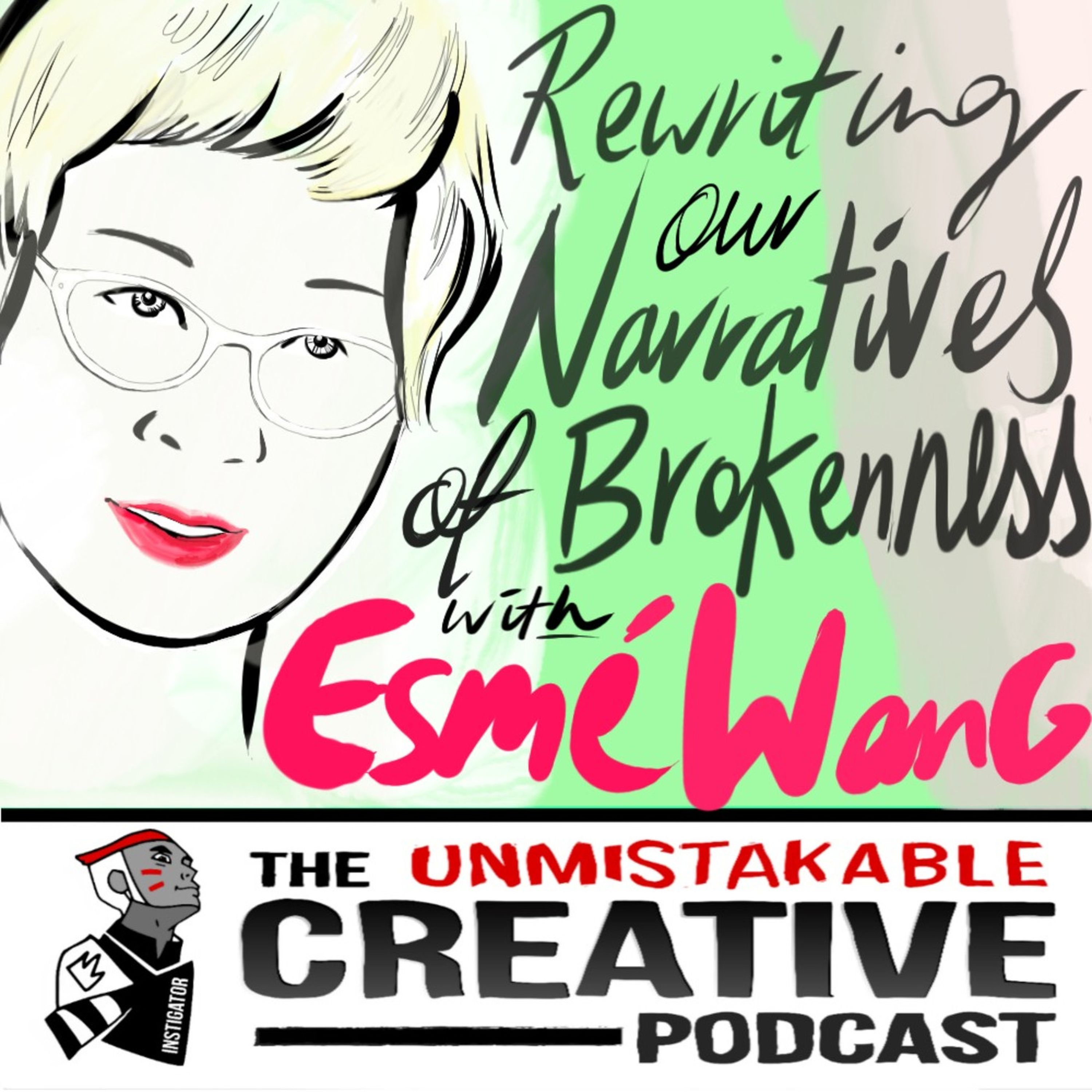 Rewriting our Narratives of Brokenness with Esme Wang Image