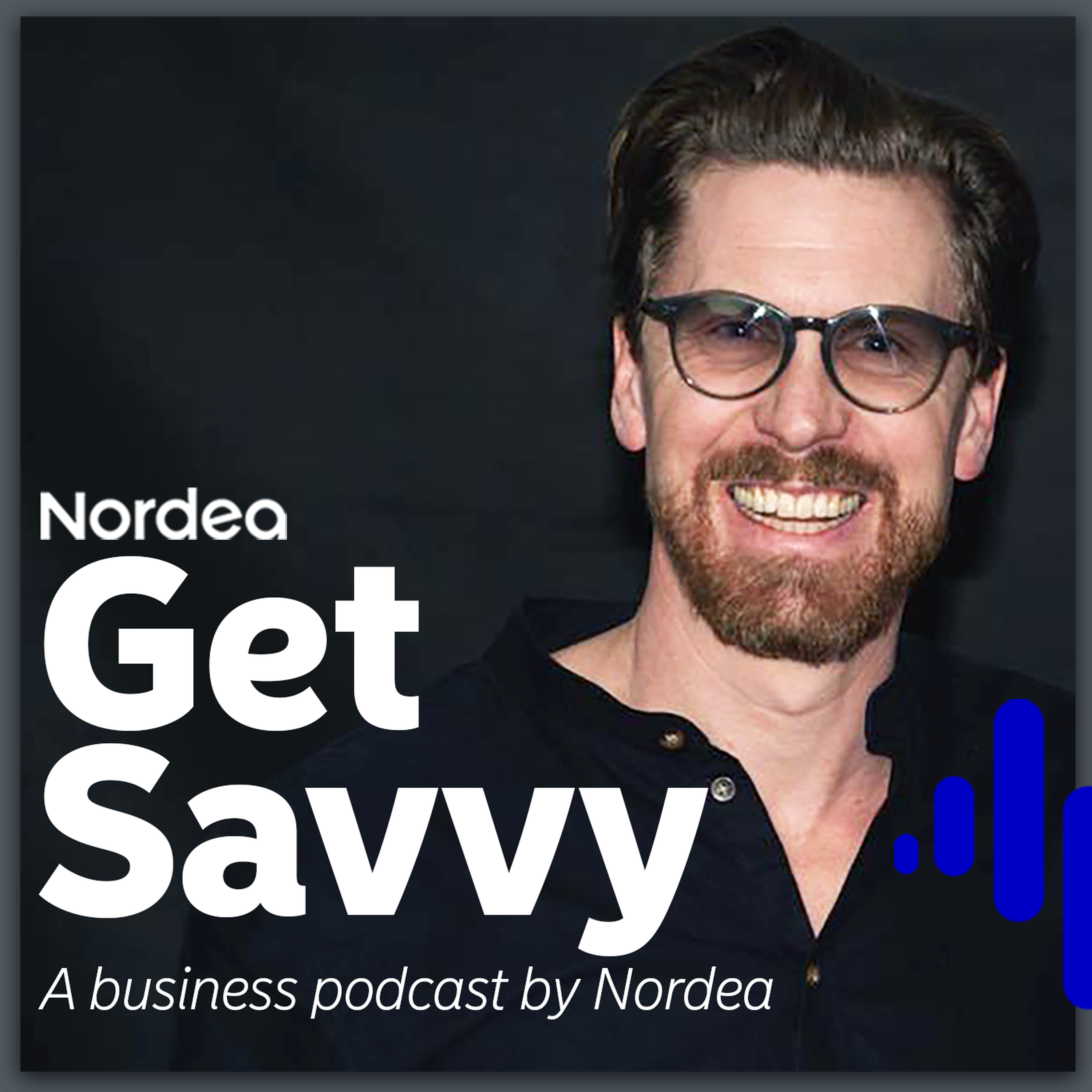 Get Savvy - A business podcast by Nordea