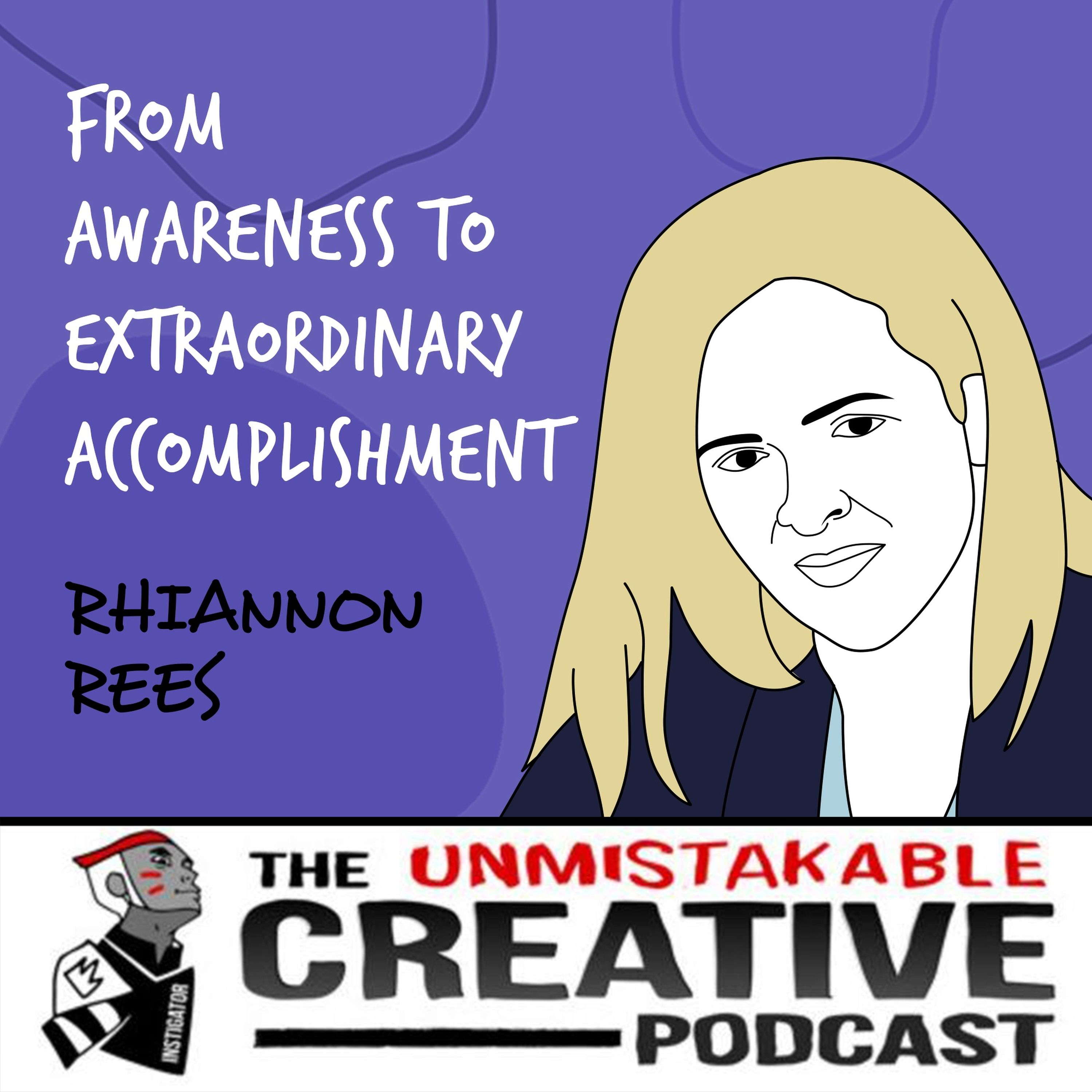 Rhiannon Rees | From Awareness to Extraordinary Accomplishment