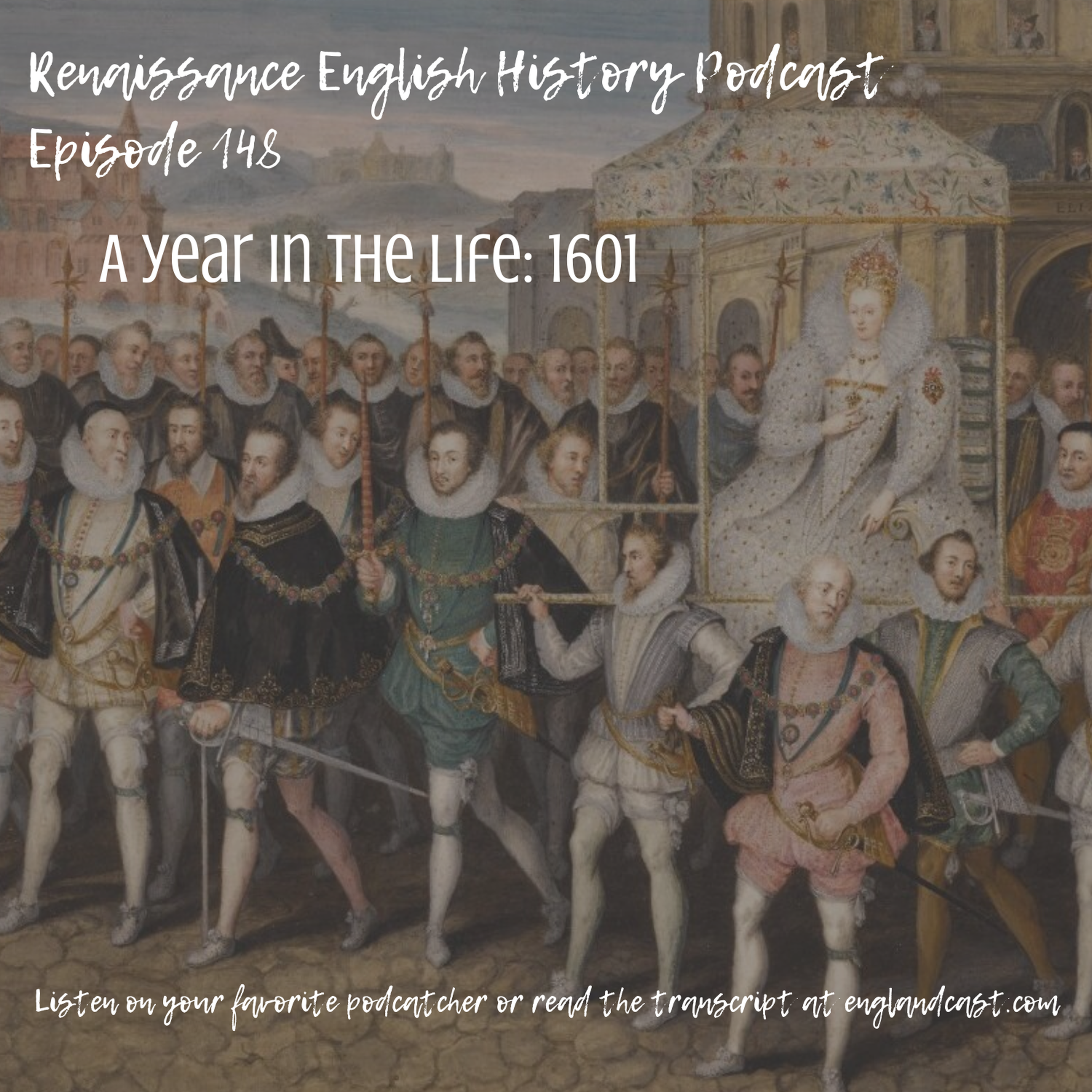 Episode 148: A Year in the Life - 1601