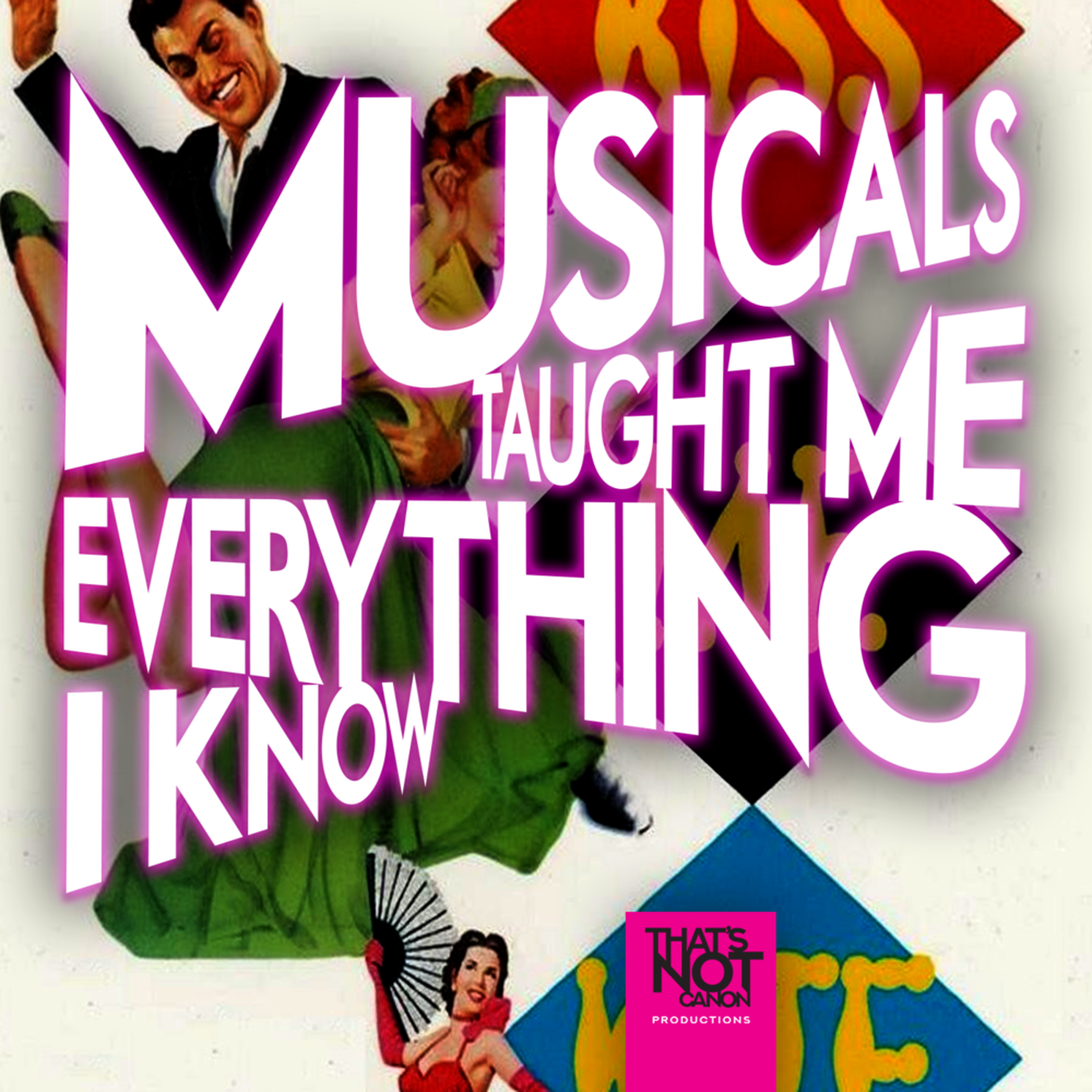 Musicals Taught Me Everything I Know