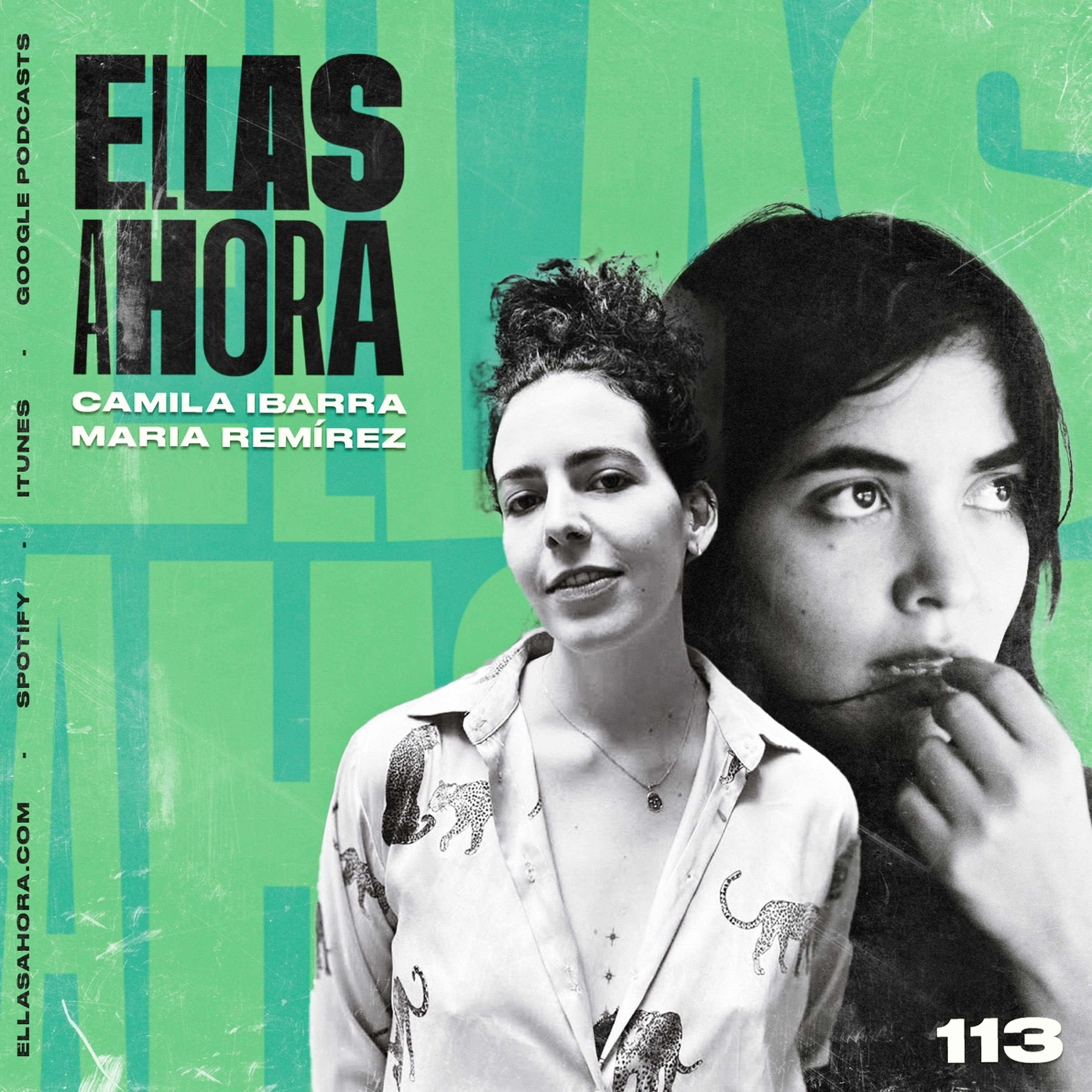 113 | Camila Ibarra y María Remírez, sobre "El Instante" y la diversidad de historias