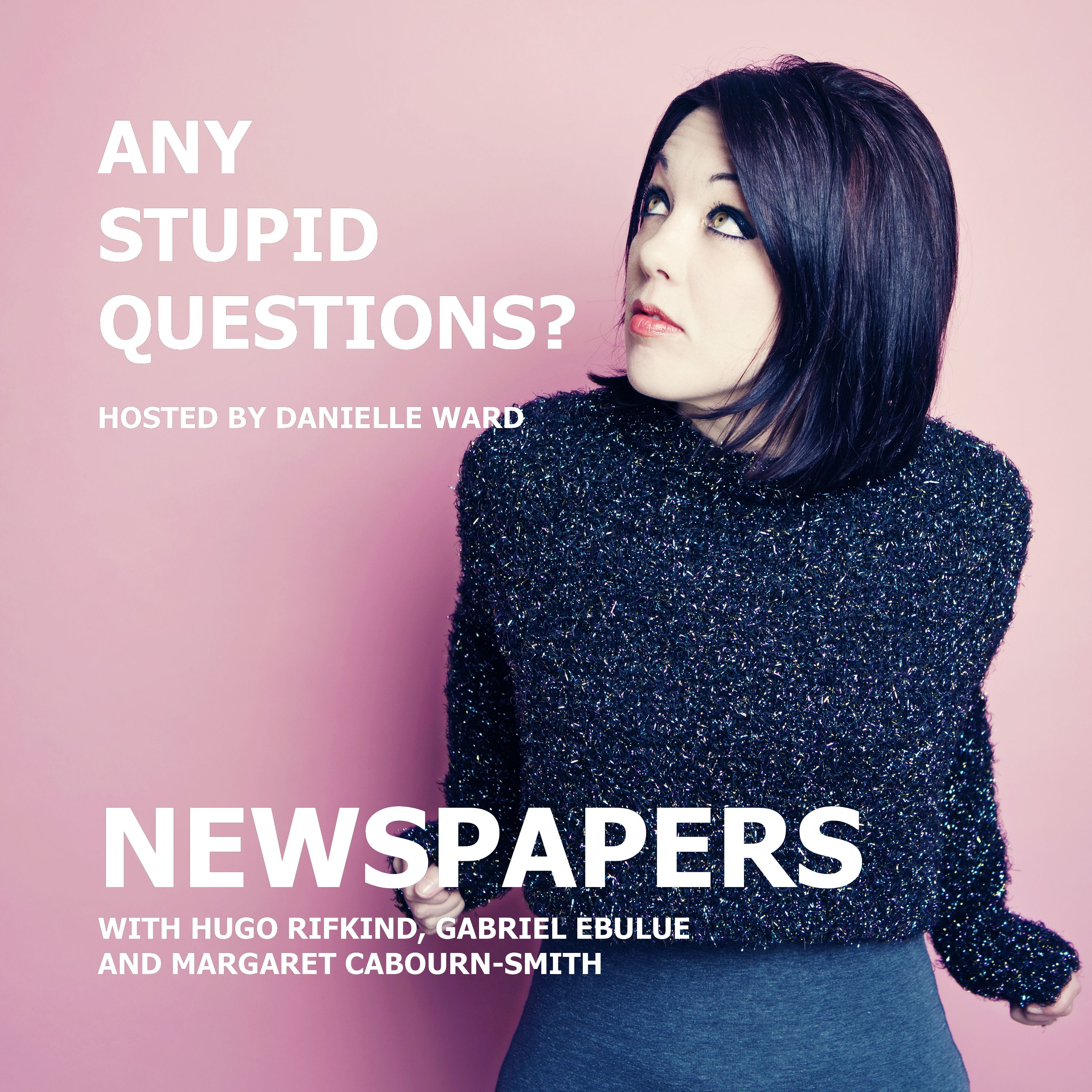 Any Stupid Questions?