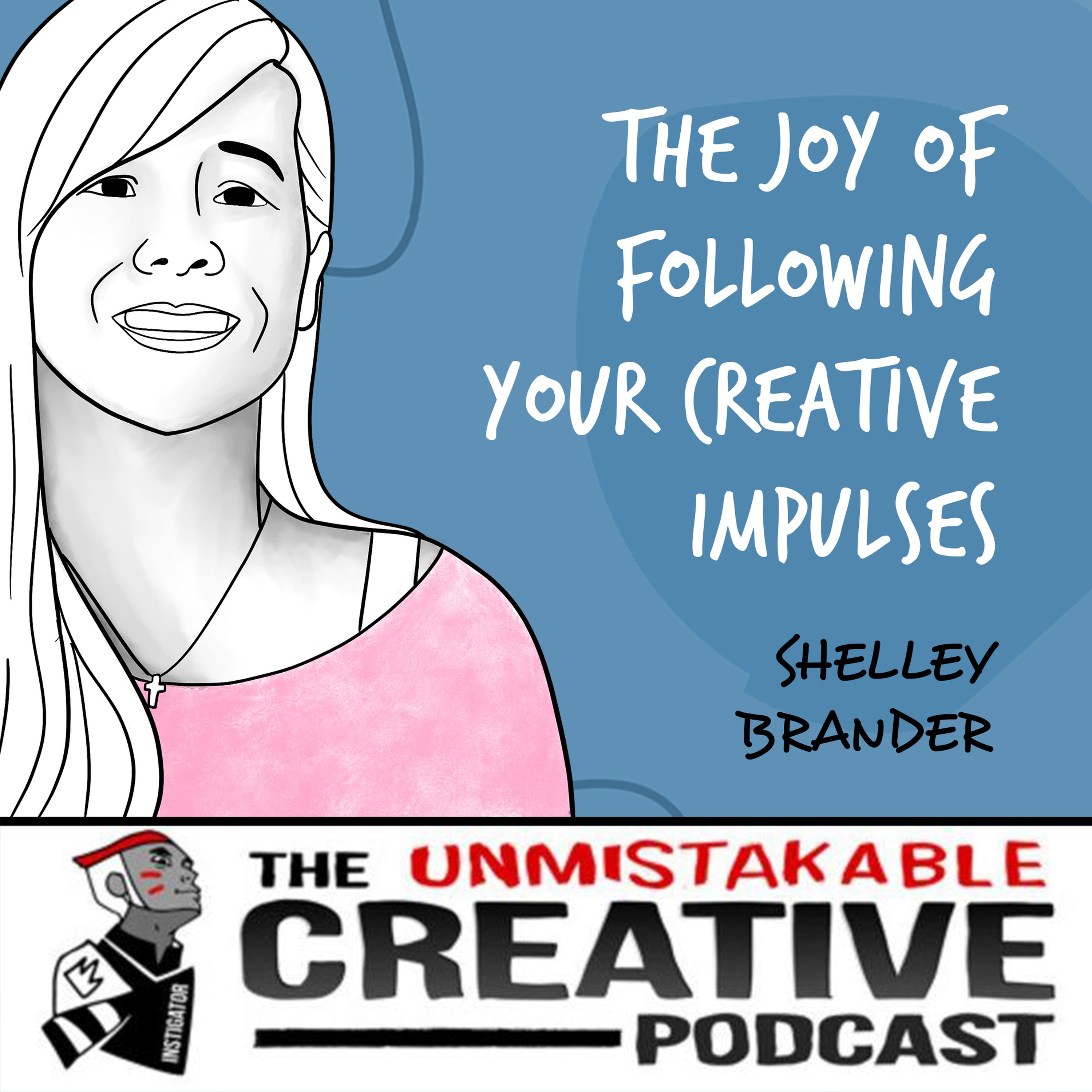 Shelley Brander | The Joy of Following Your Creative Impulses